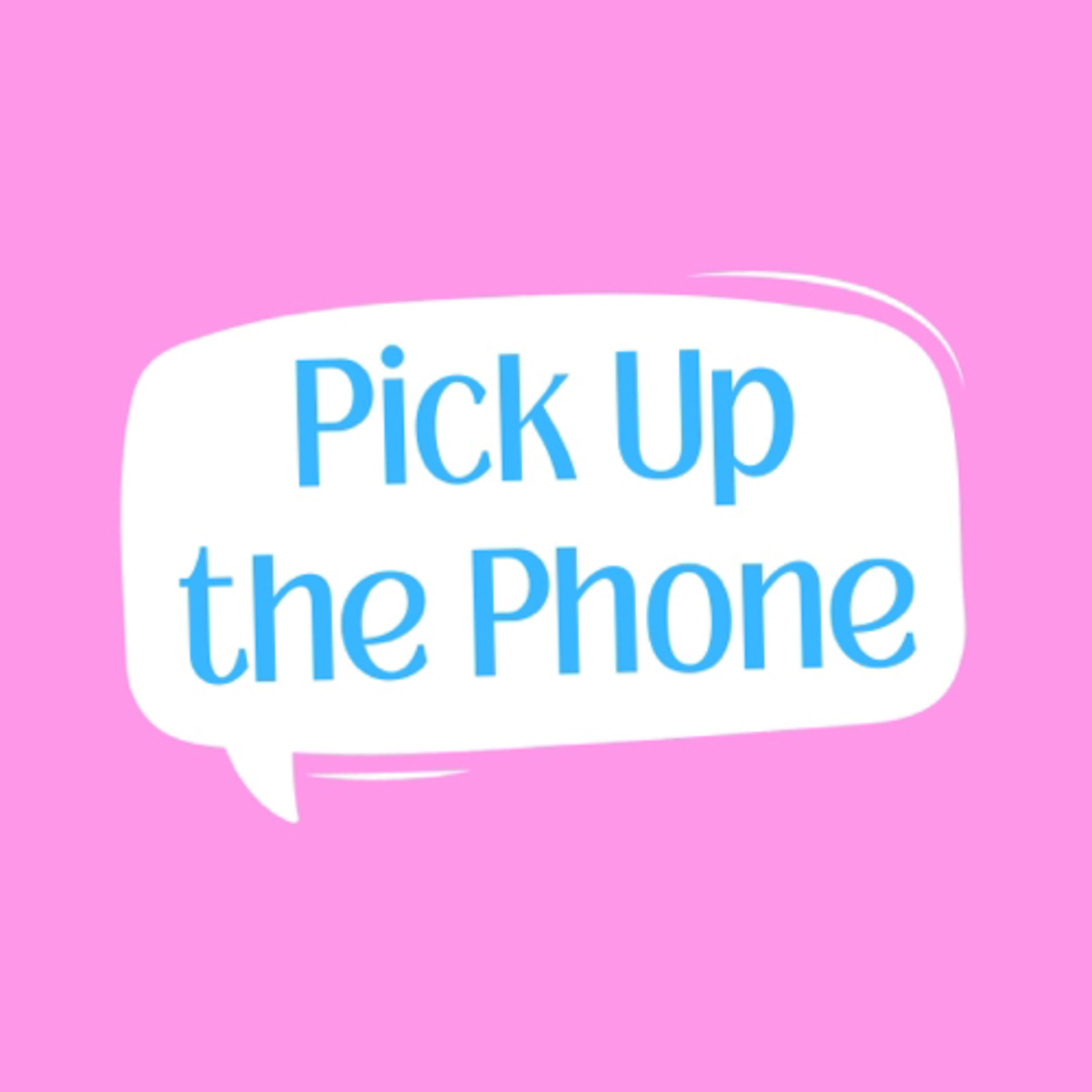 Pick Up the Phone podcast artwork