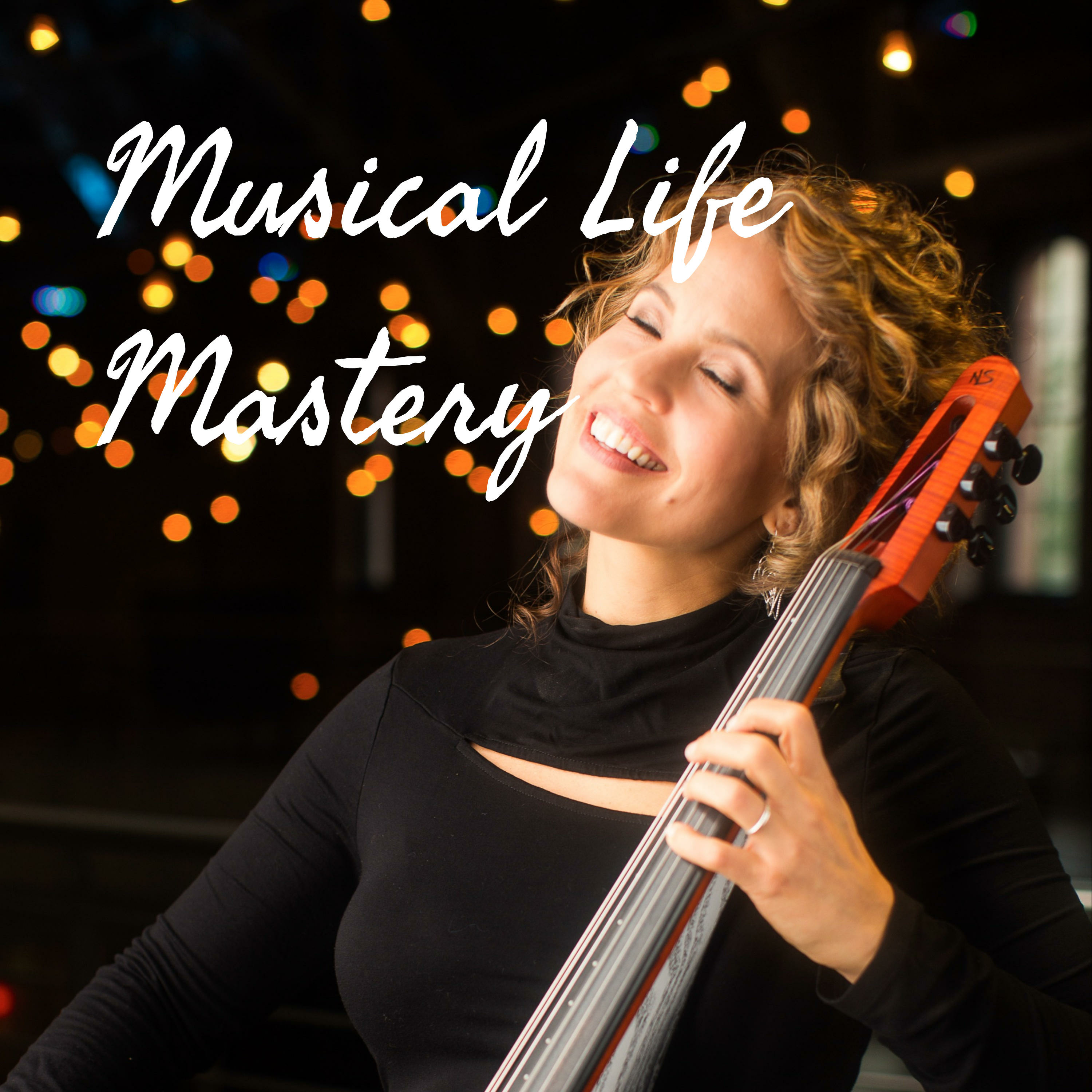 Musical Life Mastery