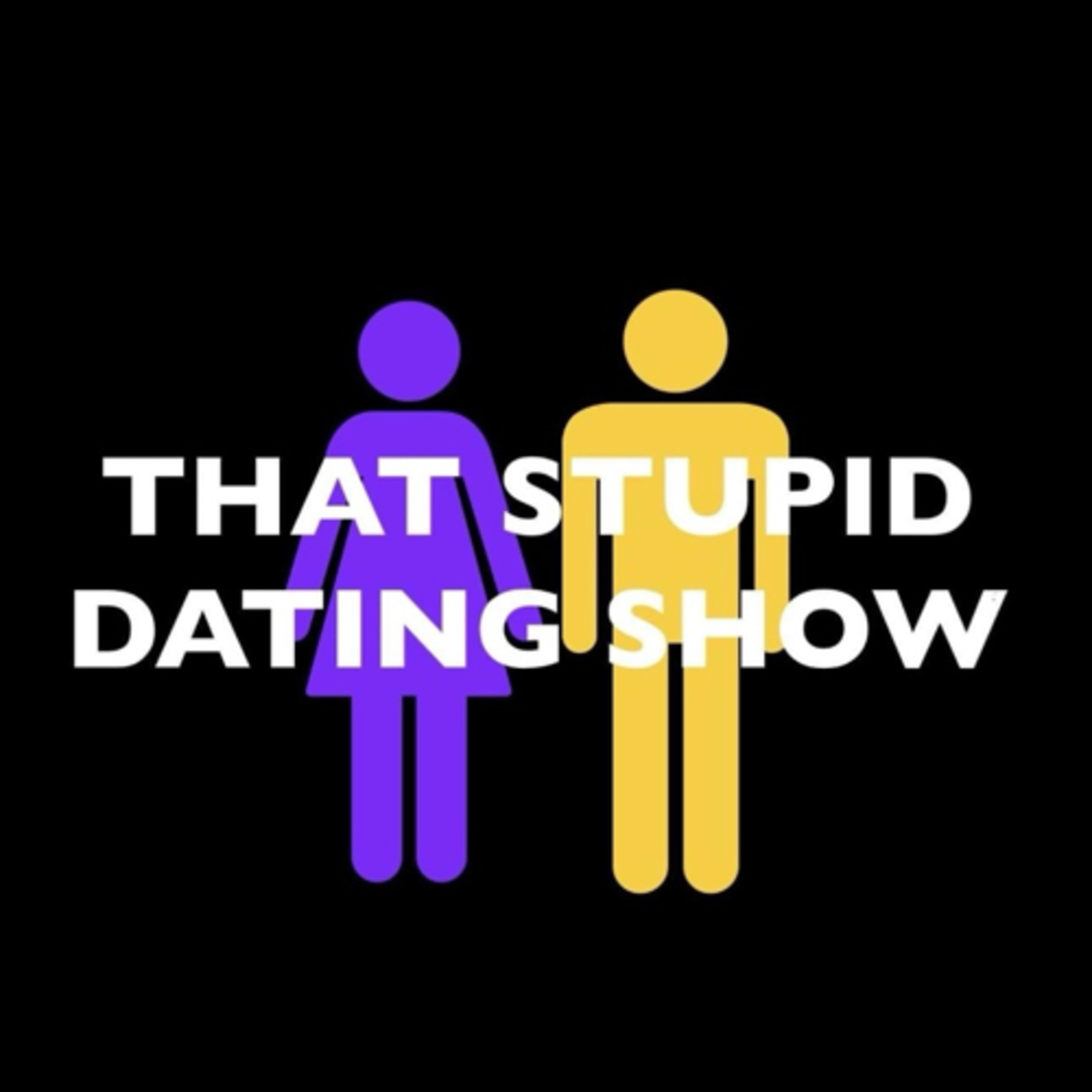 That Stupid Dating Show