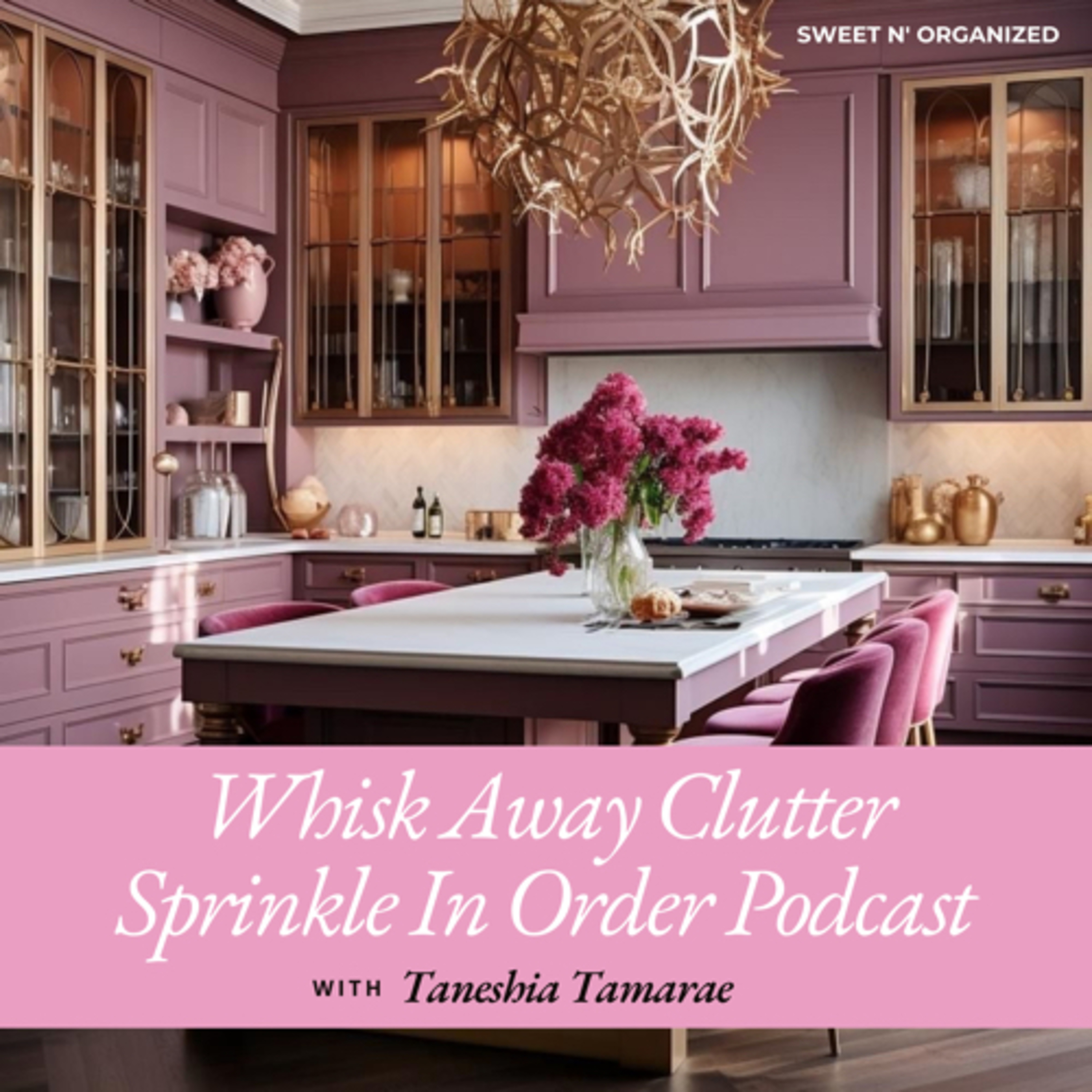 Whisk Away Clutter, Sprinkle In Order