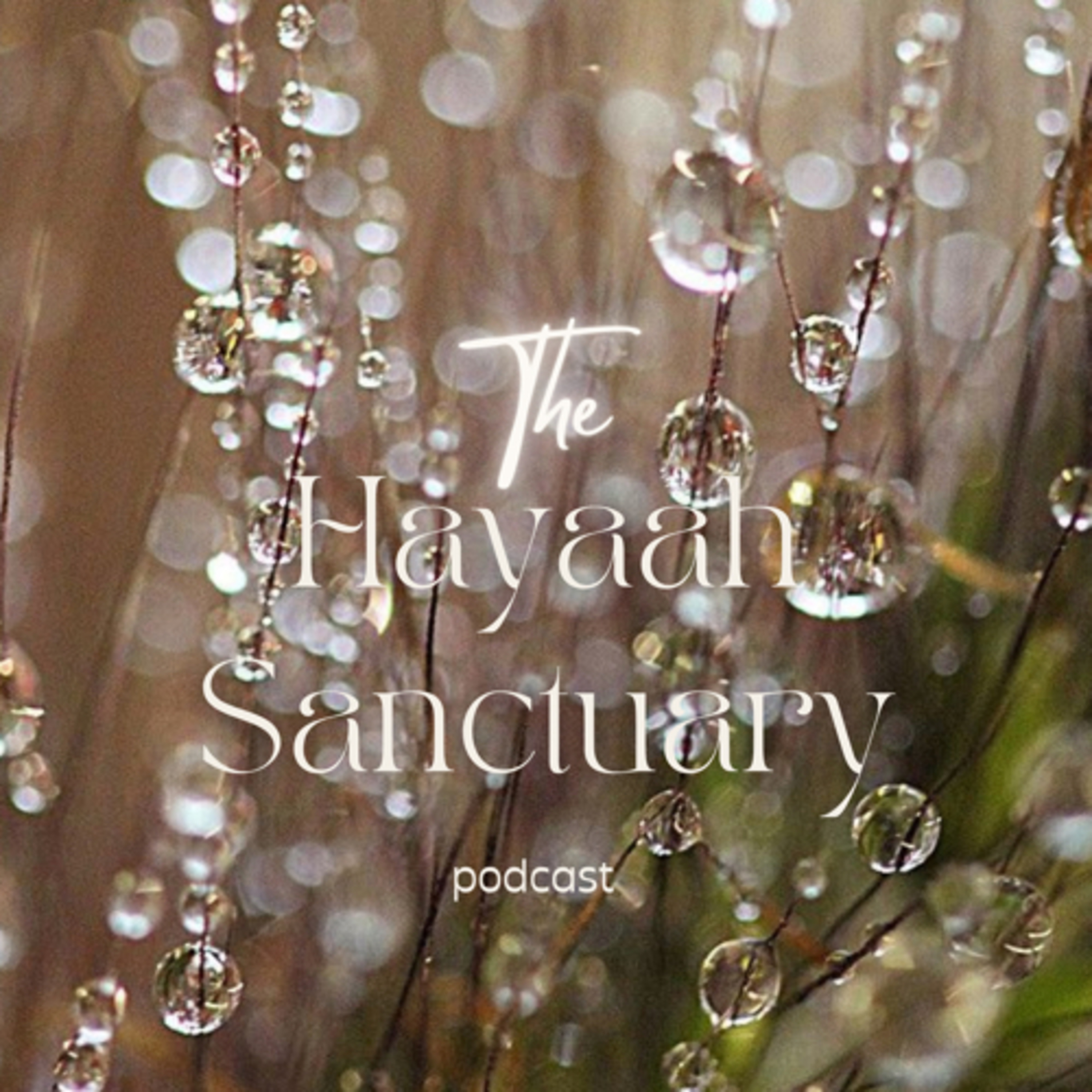 The Hayaah Sanctuary Podcast
