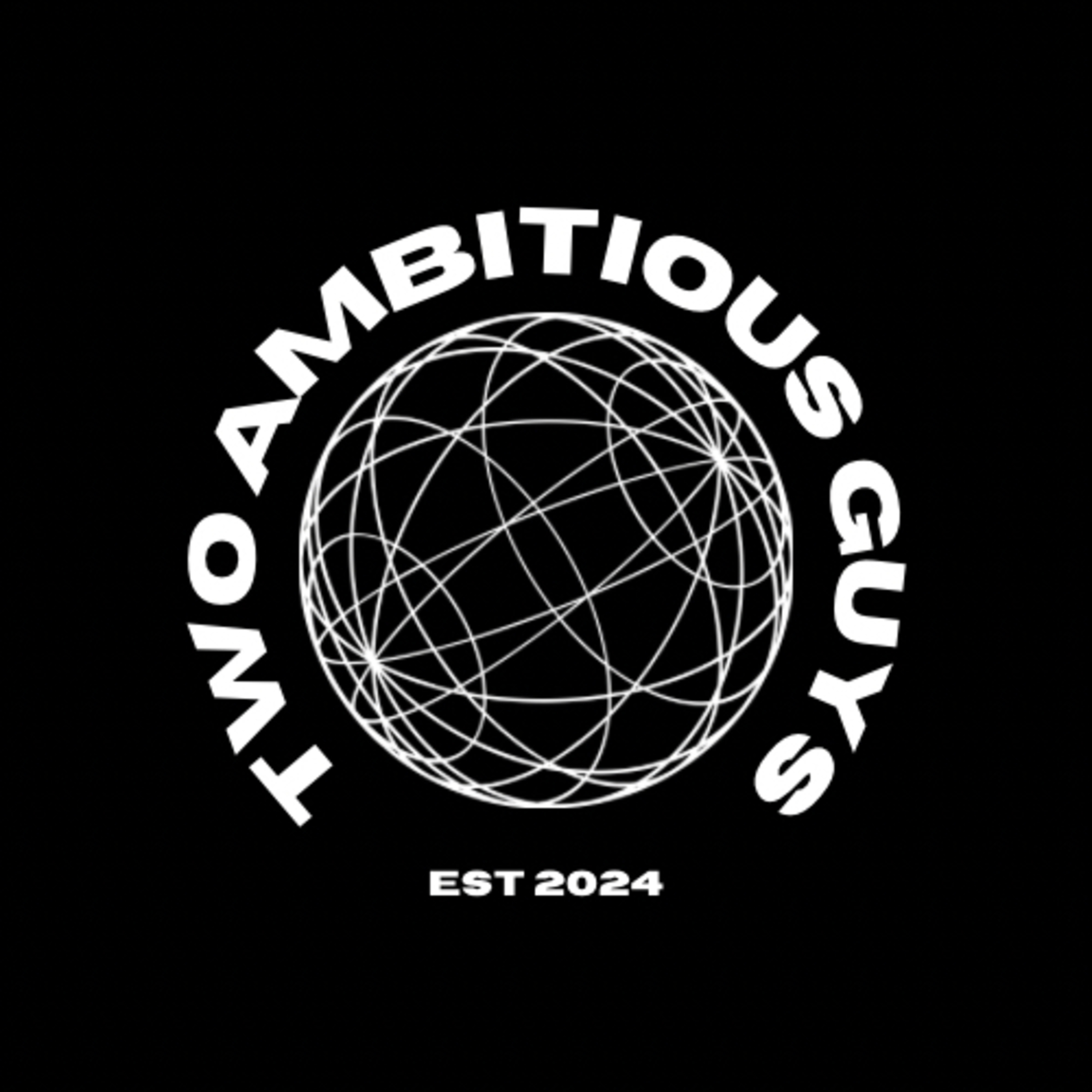 Two Ambitious Guys
