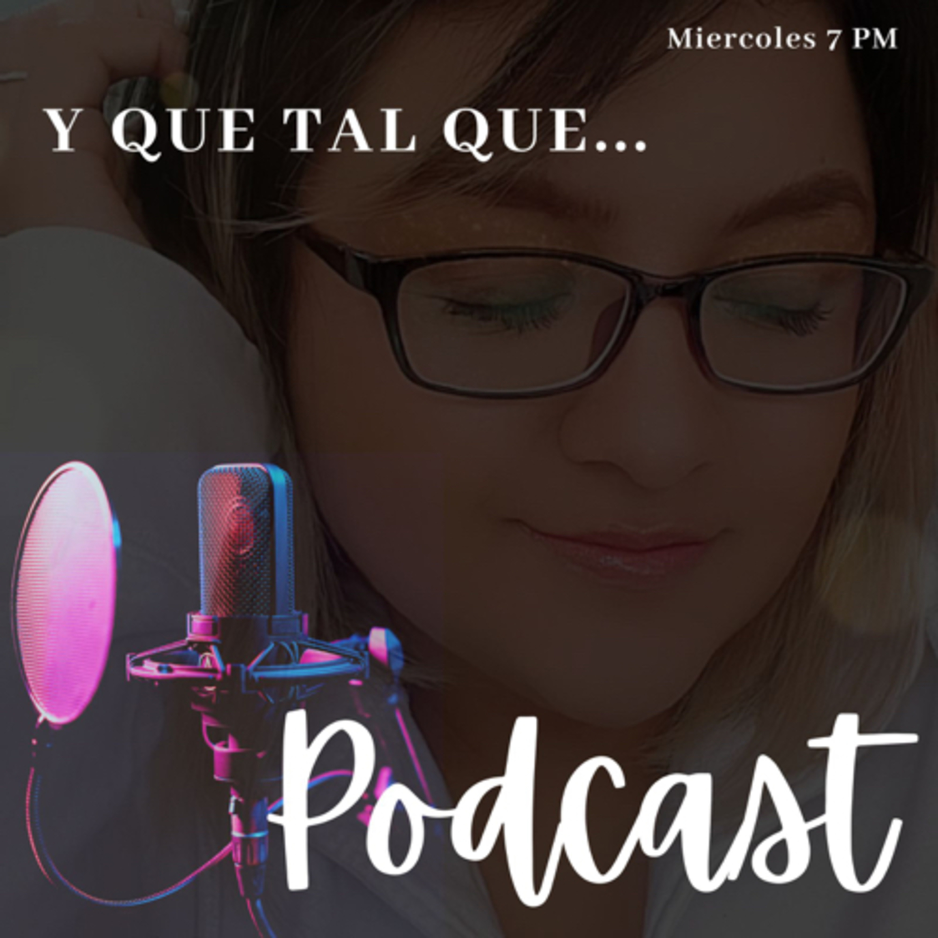 Y que tal que…