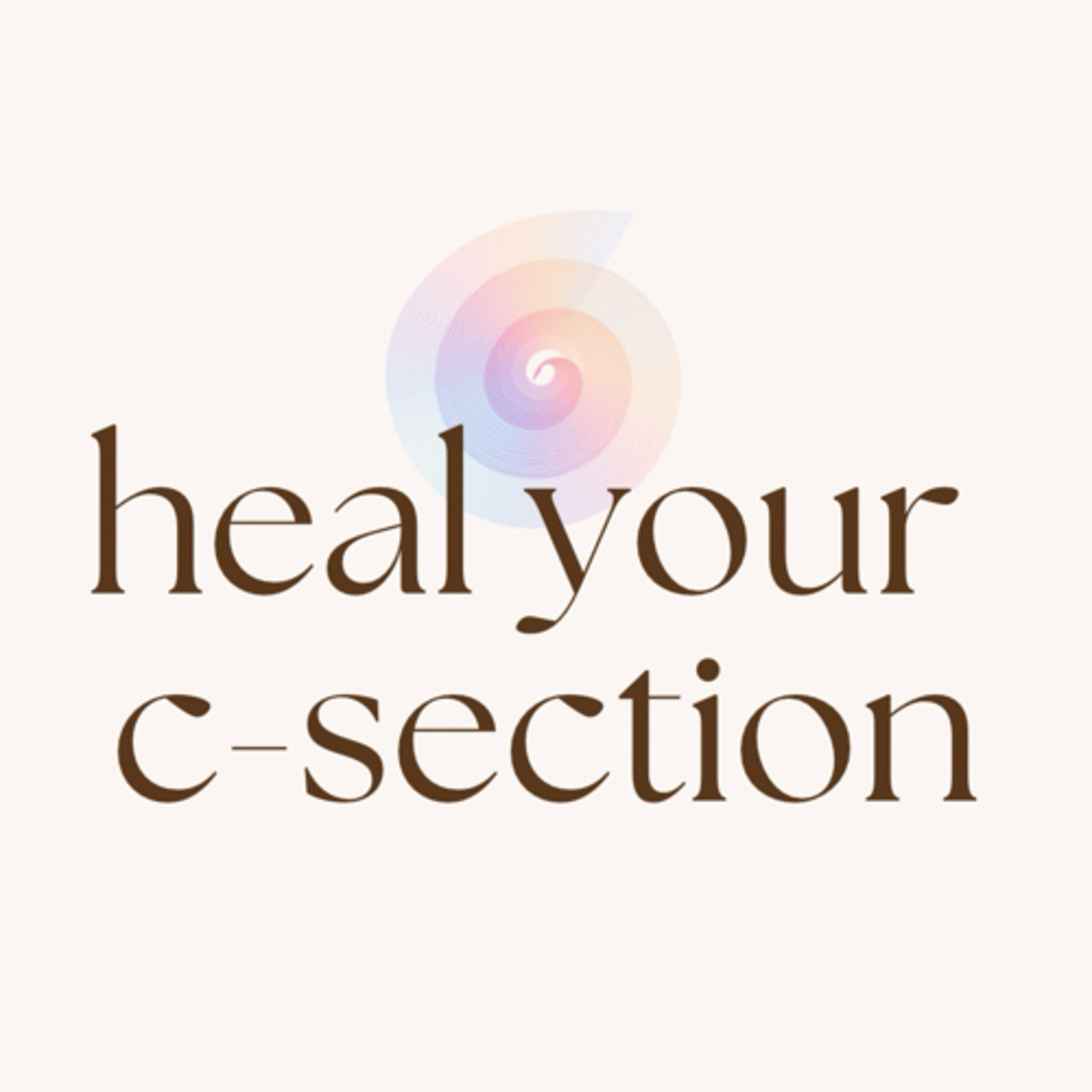 The Heal Your C-Section Podcast podcast artwork