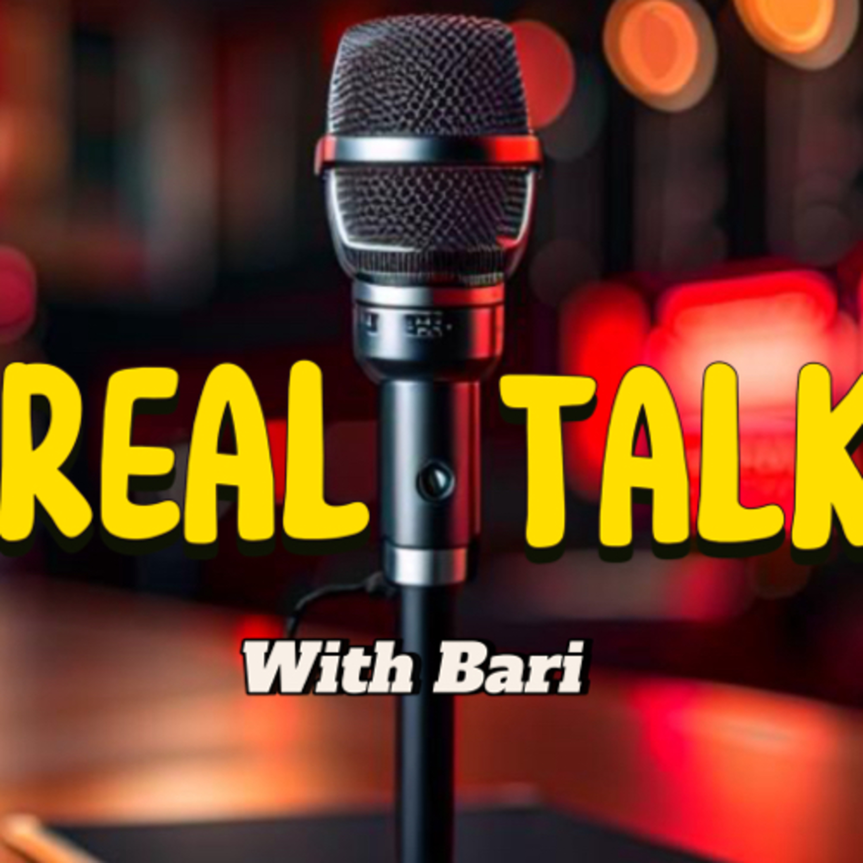 Real Talk with Bari podcast artwork