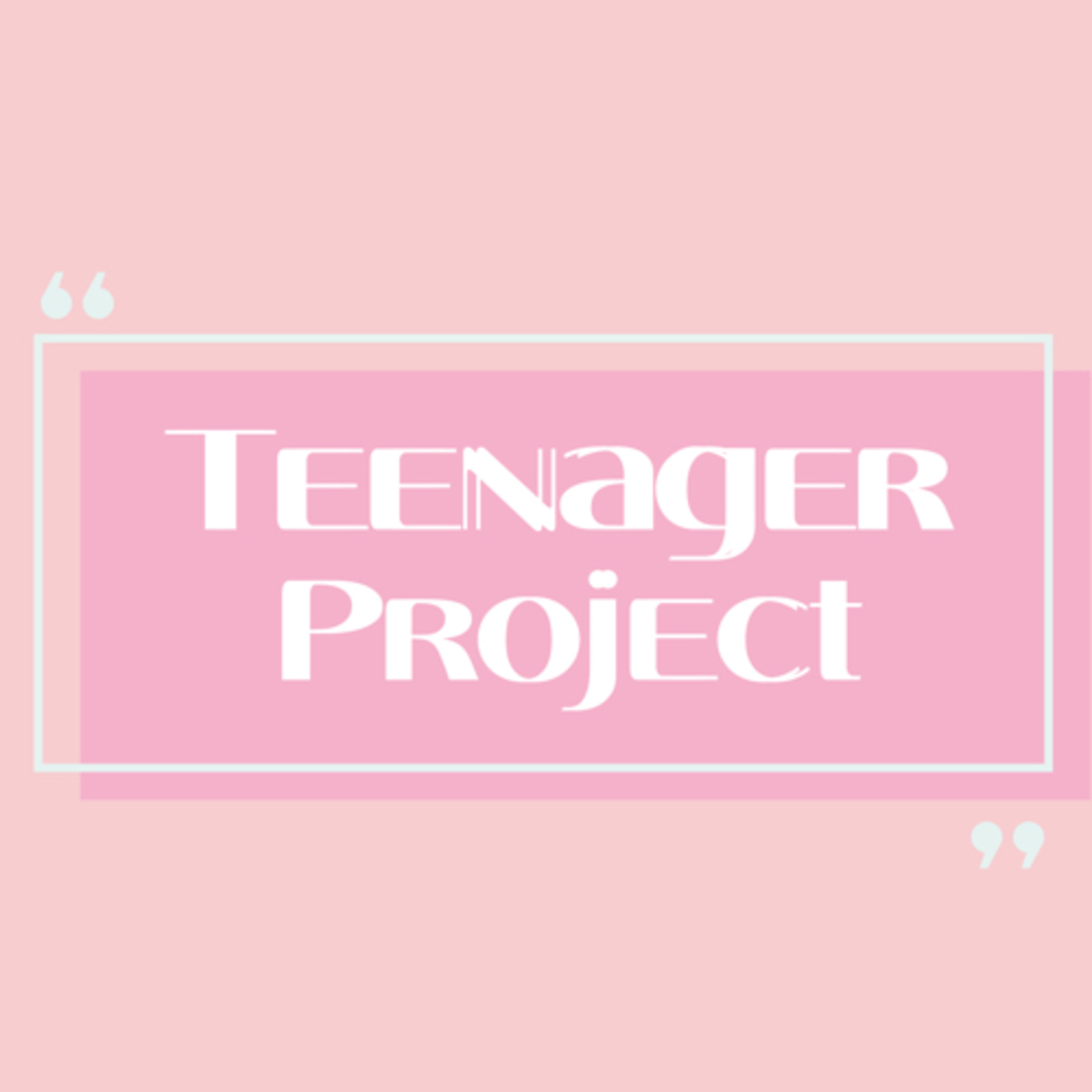 Teenager Project podcast artwork