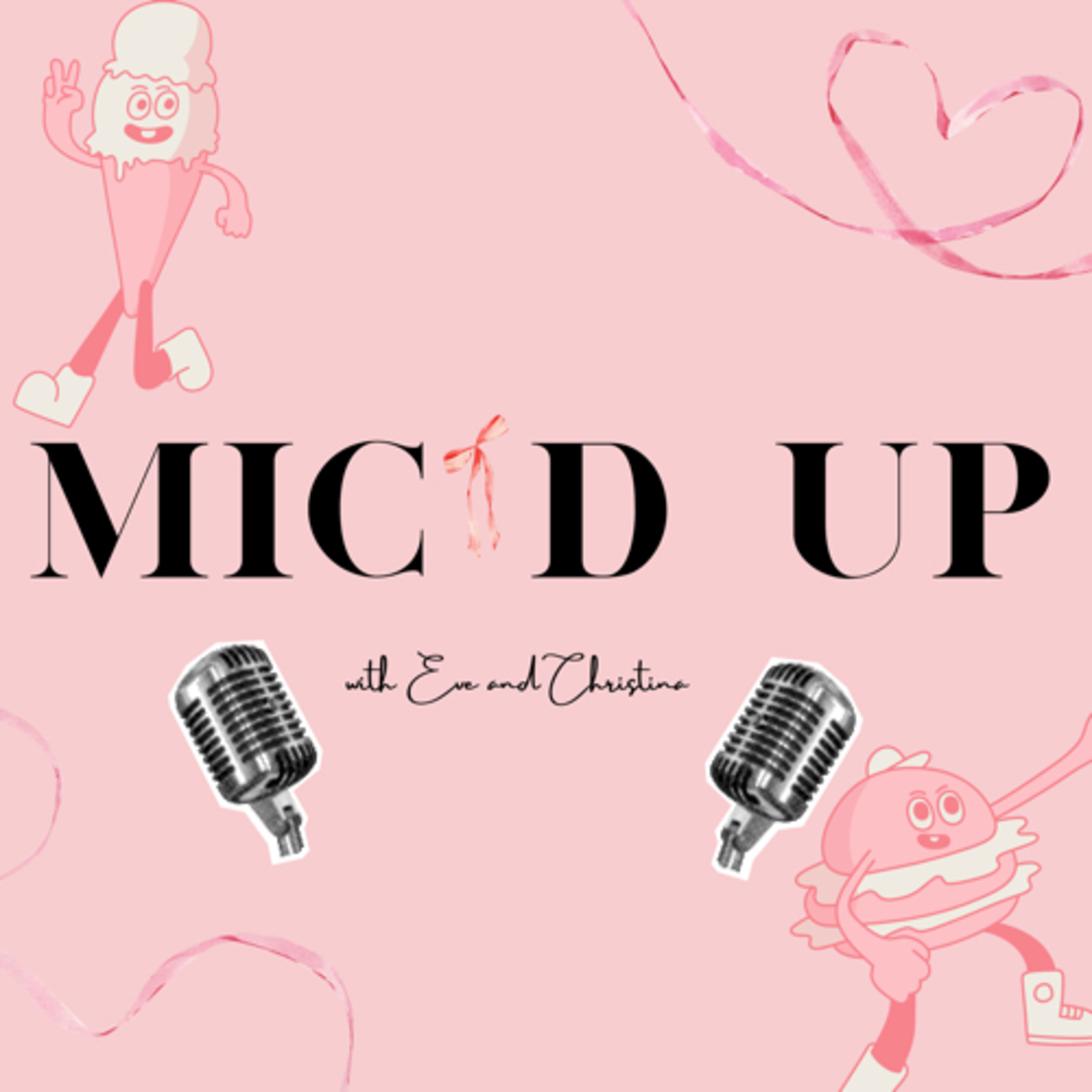 Mic’d Up with Eve and Christina podcast artwork