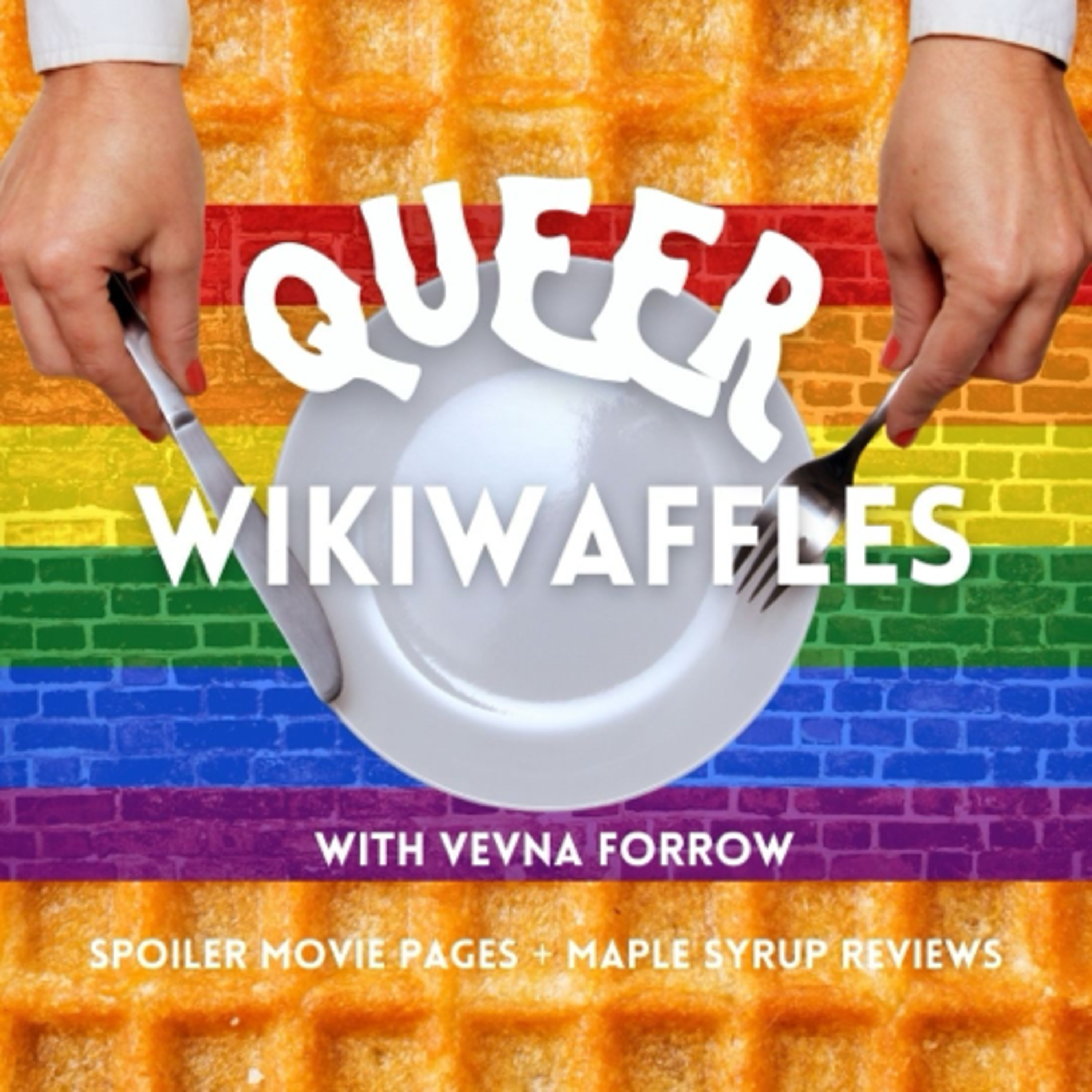 QUEER WIKIWAFFLES : Movie Spoiler Pages + Maple Syrup Reviews podcast artwork