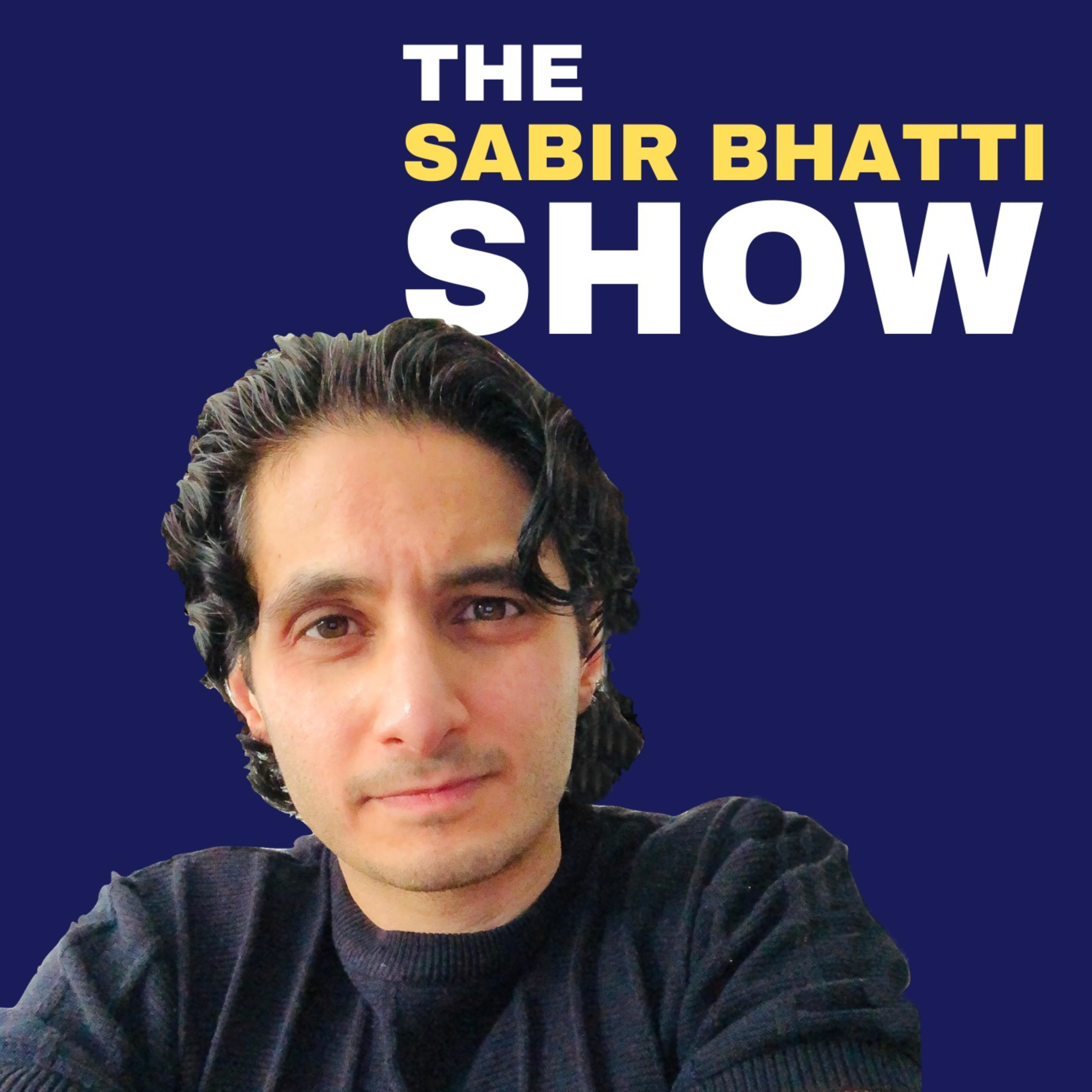 The Sabir Bhatti Show podcast artwork