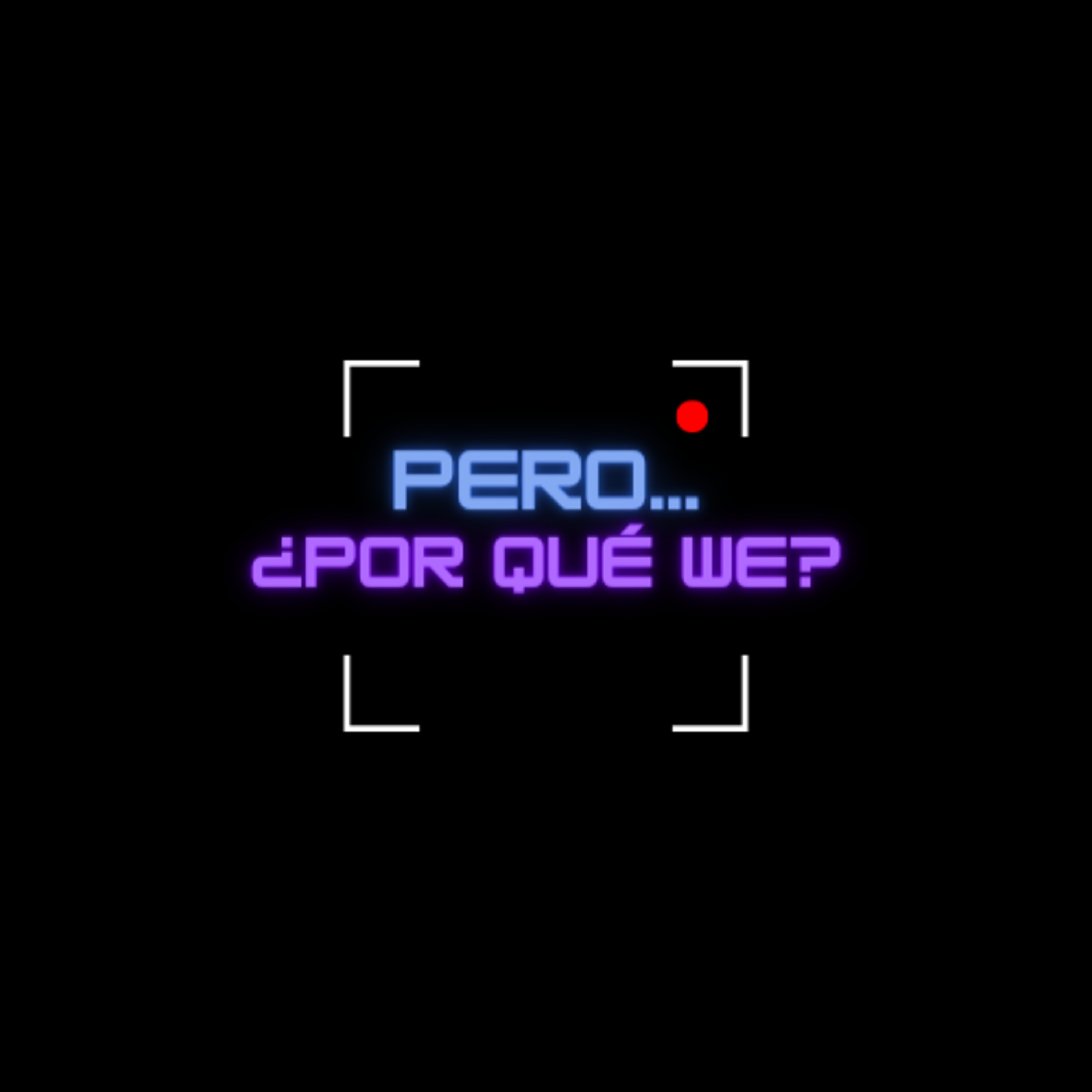 PERO... ¿POR QUÉ WE? (Trailer)