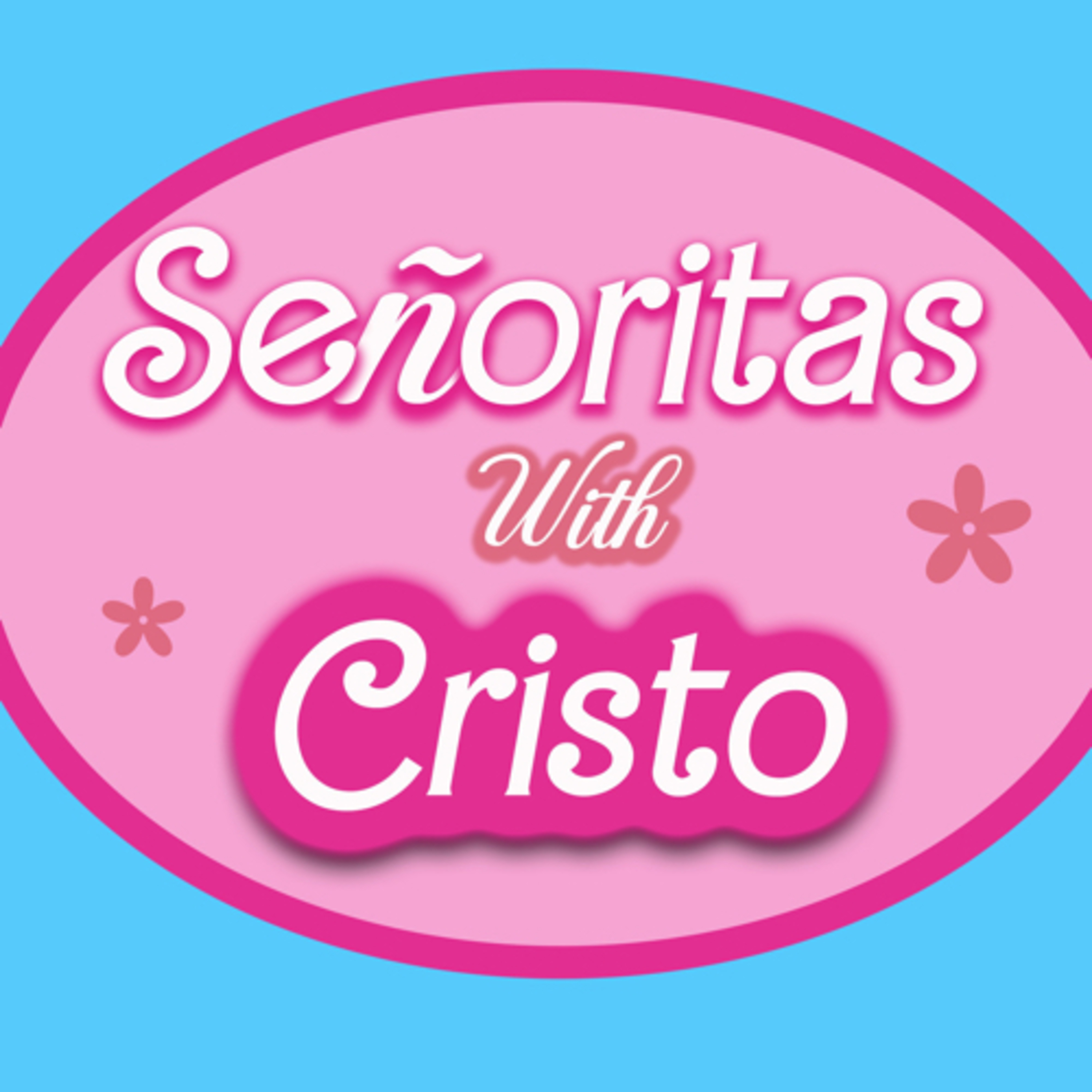 Señoritas With Cristo