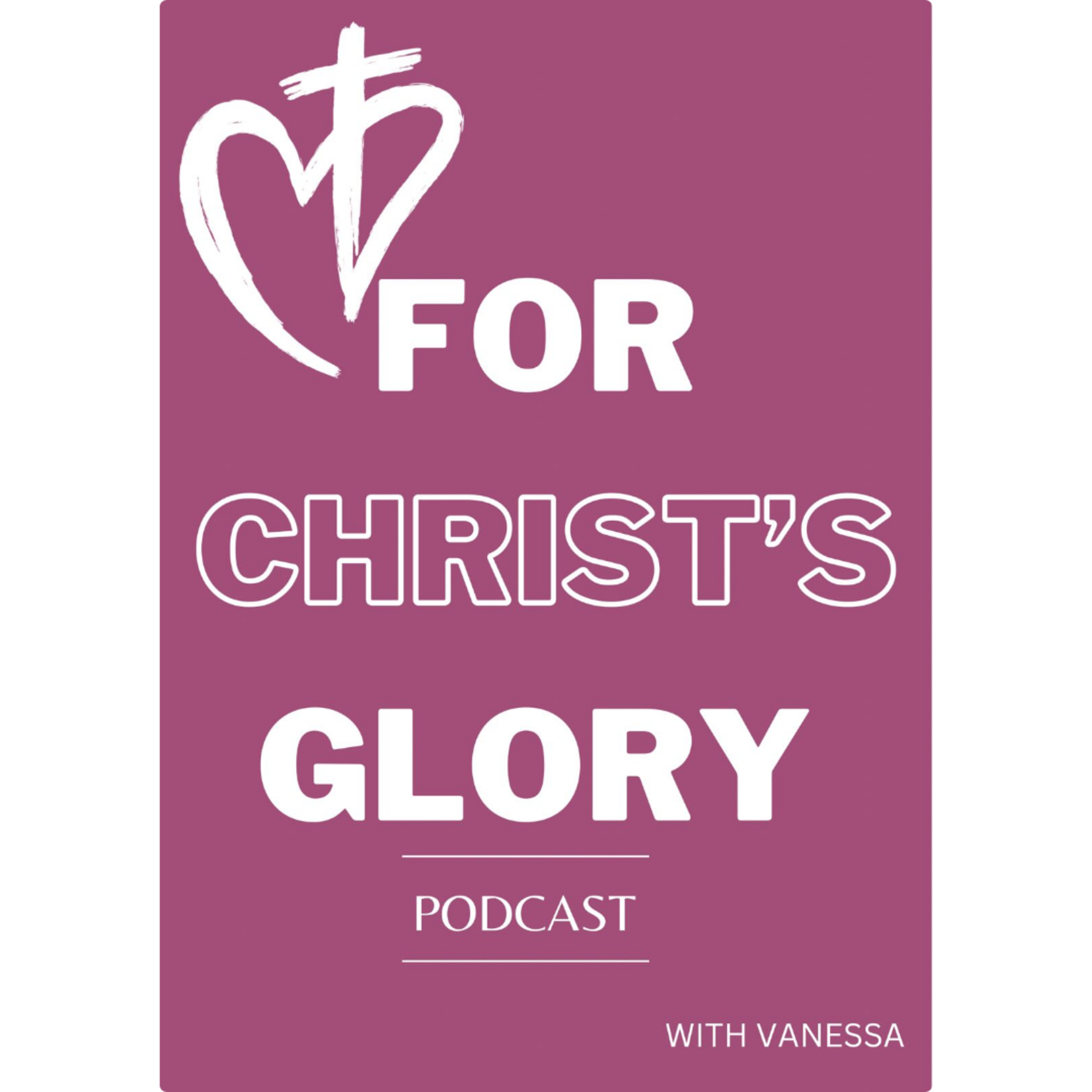 For Christ's Glory 