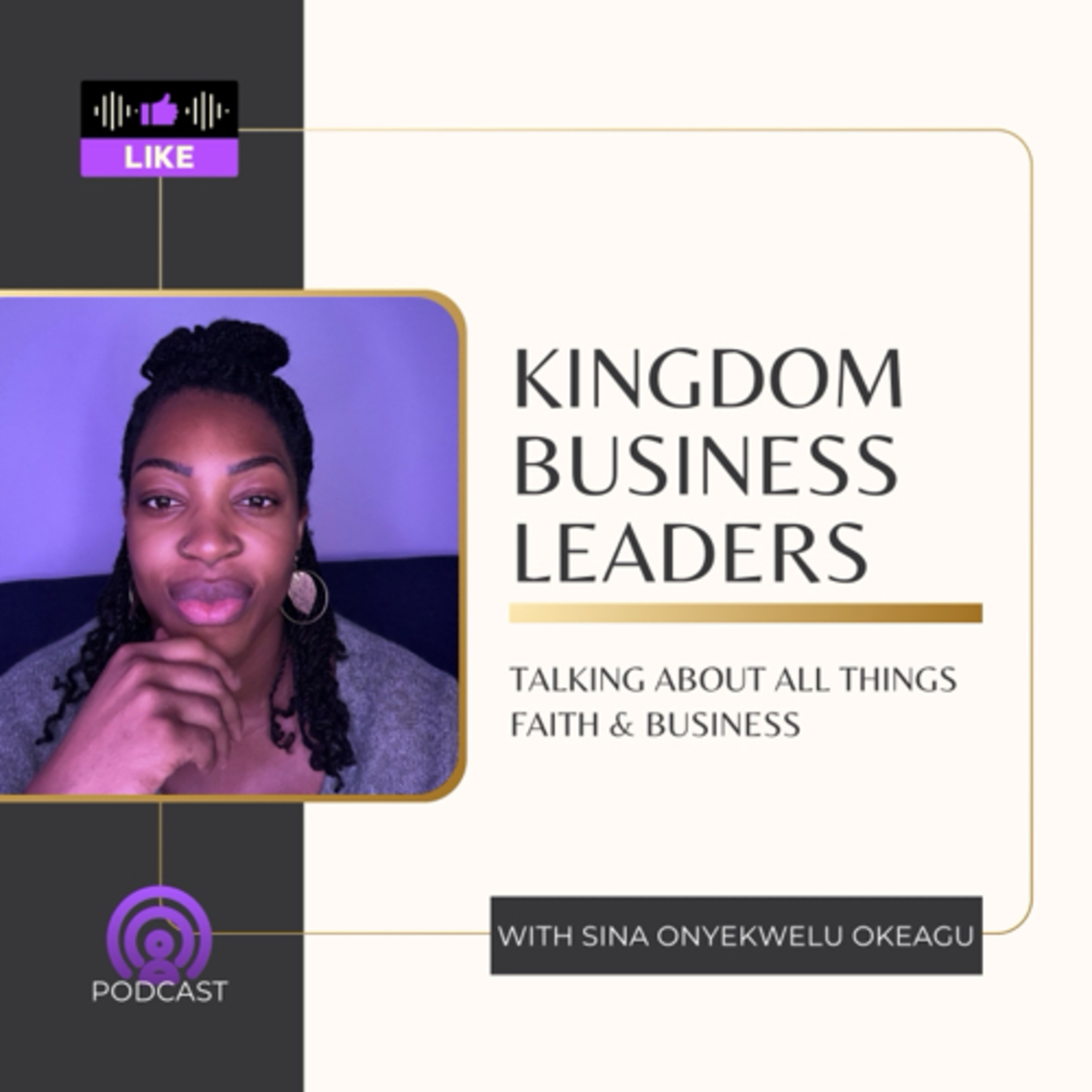 KINGDOM BUSINESS LEADERS: Talking about all things Faith and Business