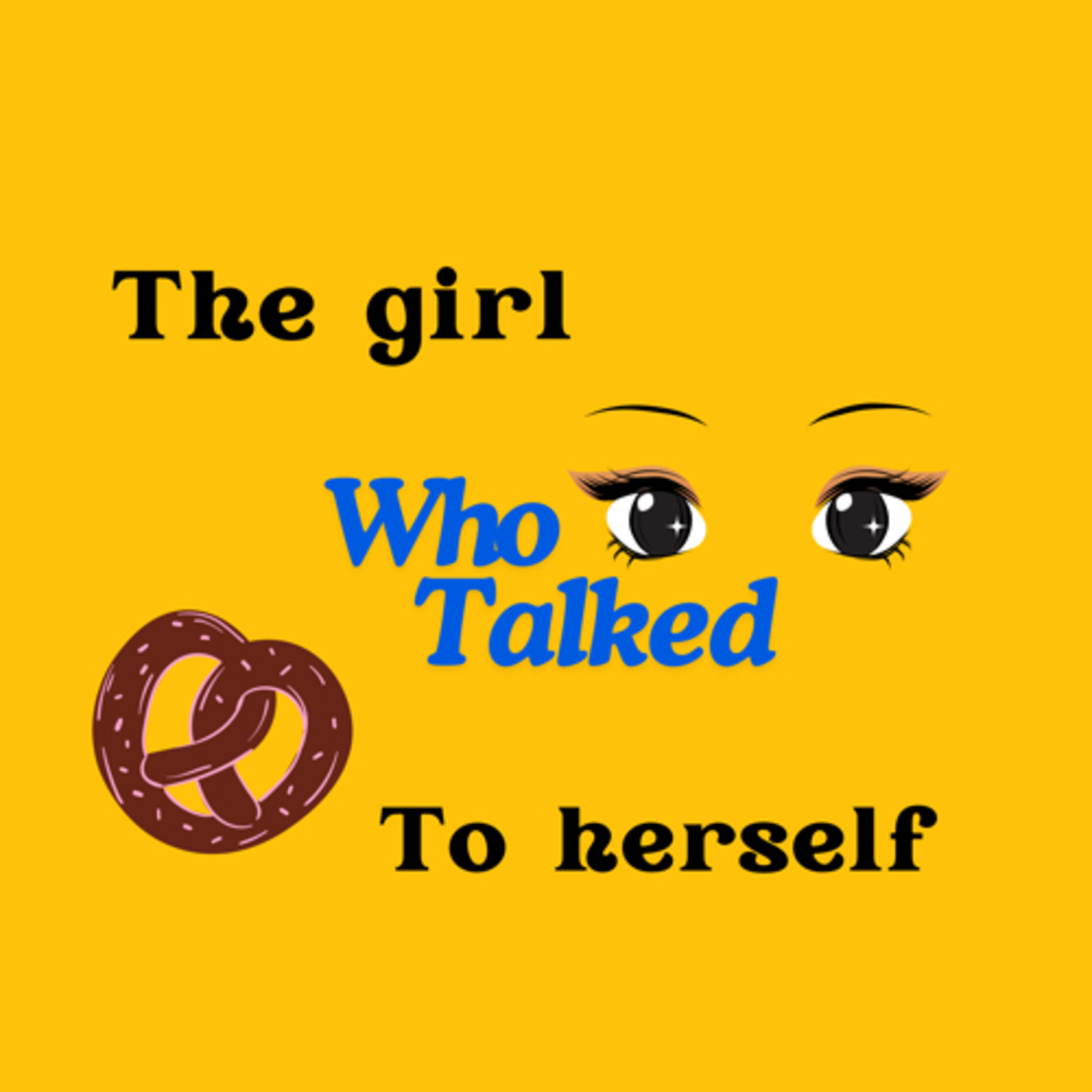 The girl who talked to herself 