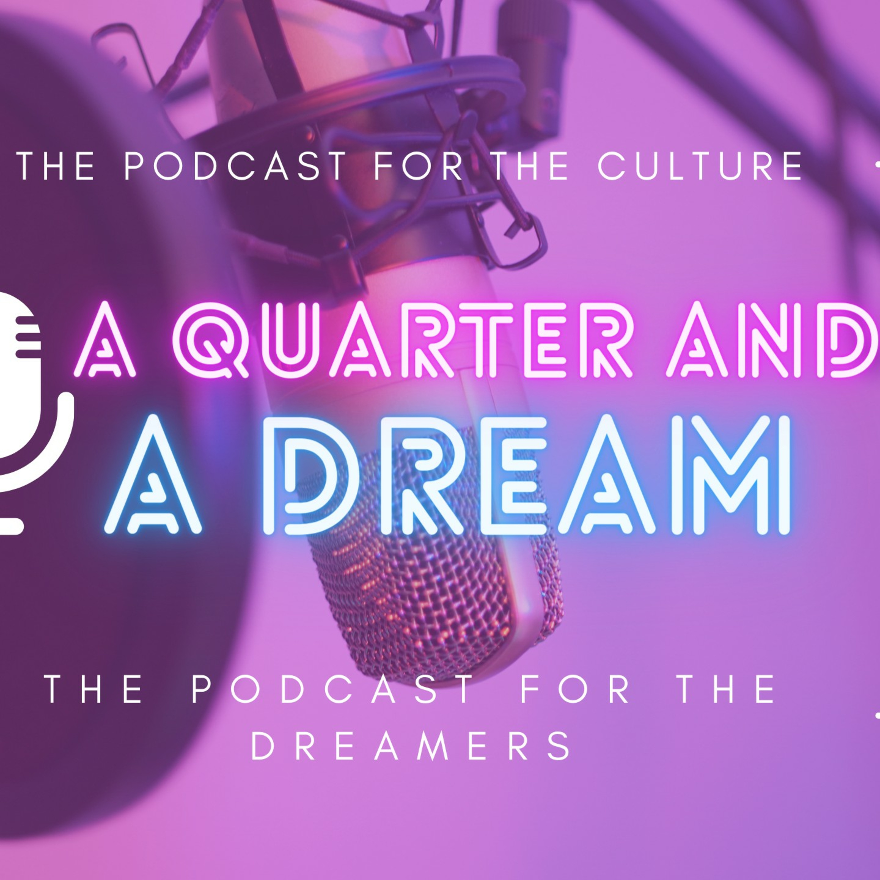 A Quarter and a Dream