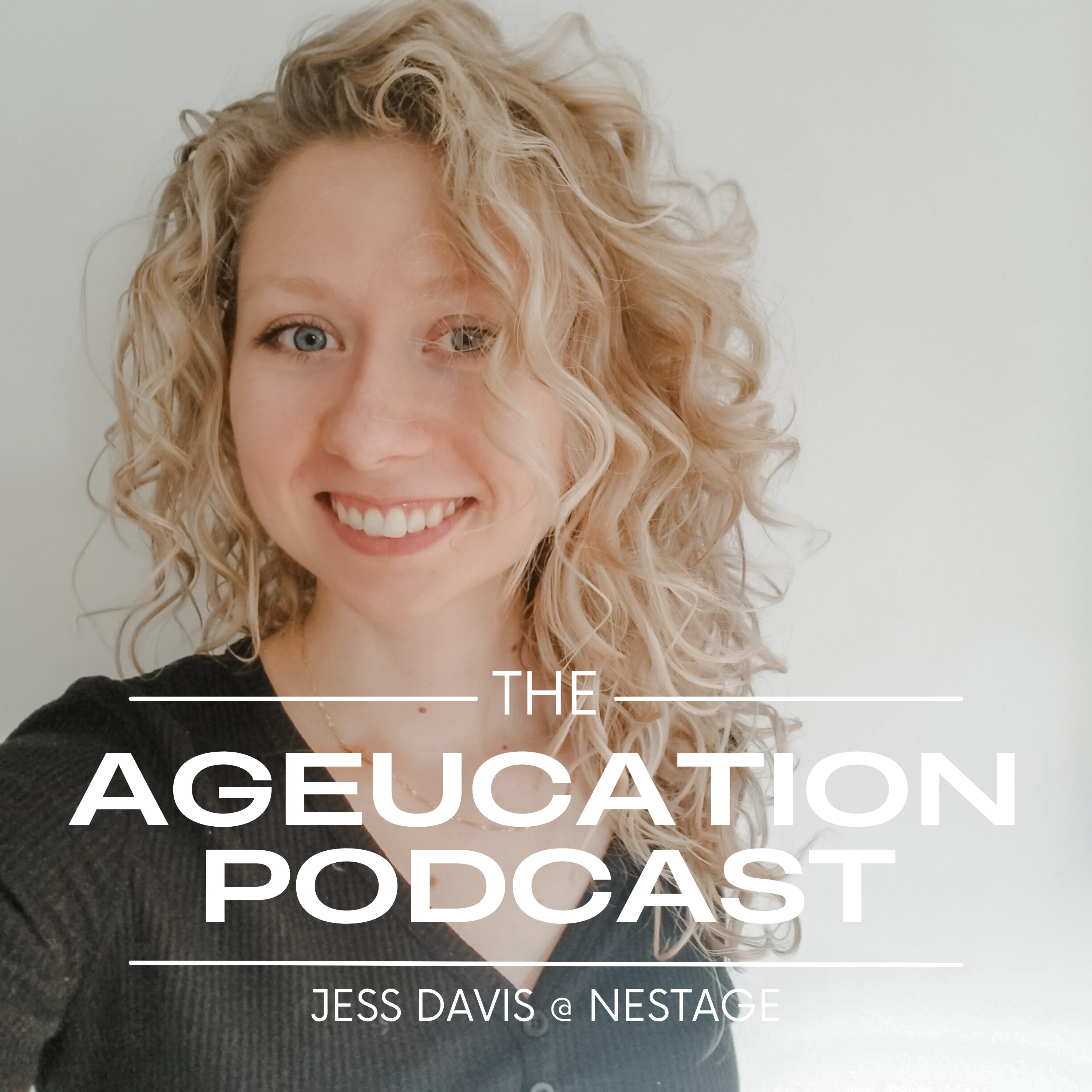 The Ageucation Podcast by NESTAGE