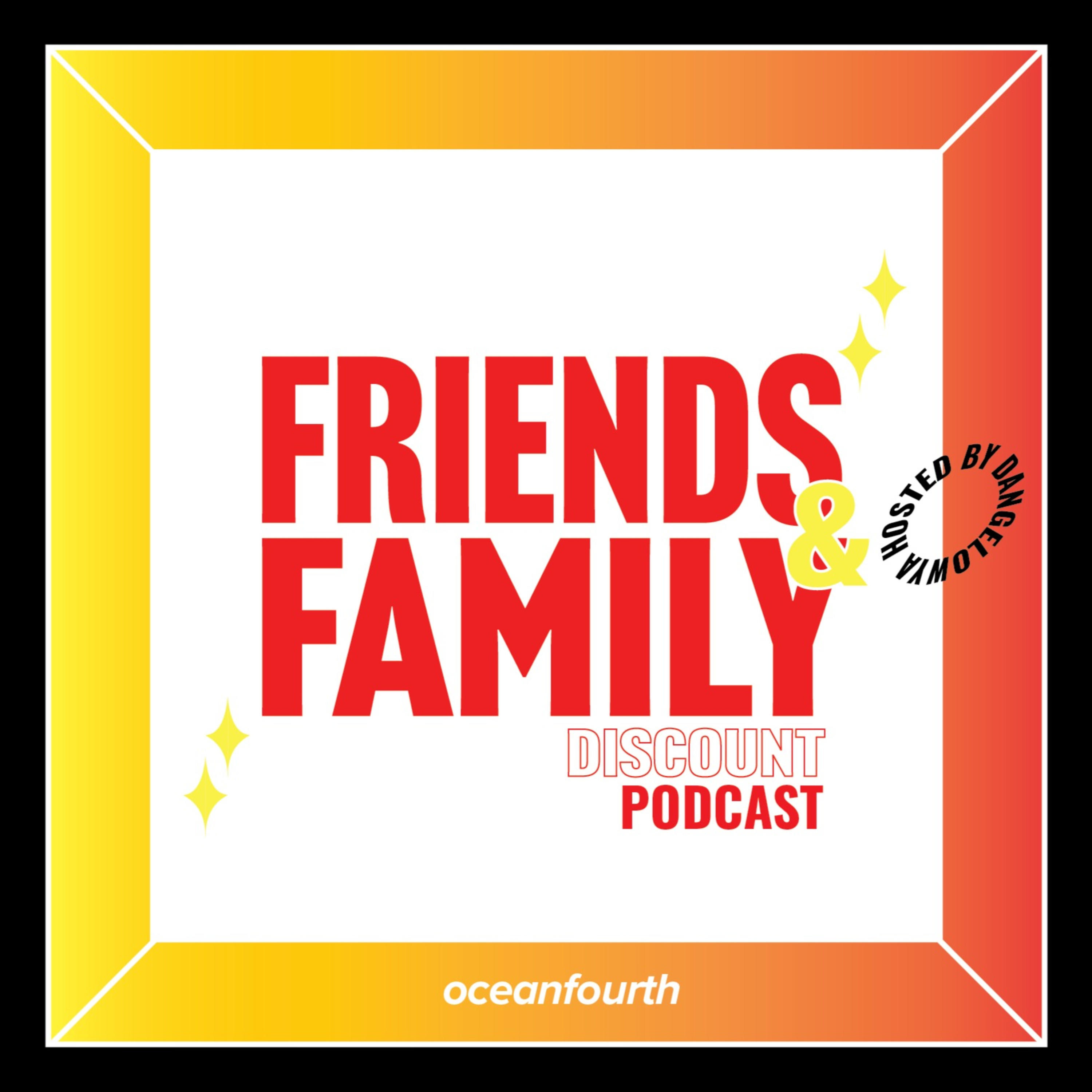 Friends & Family Discount