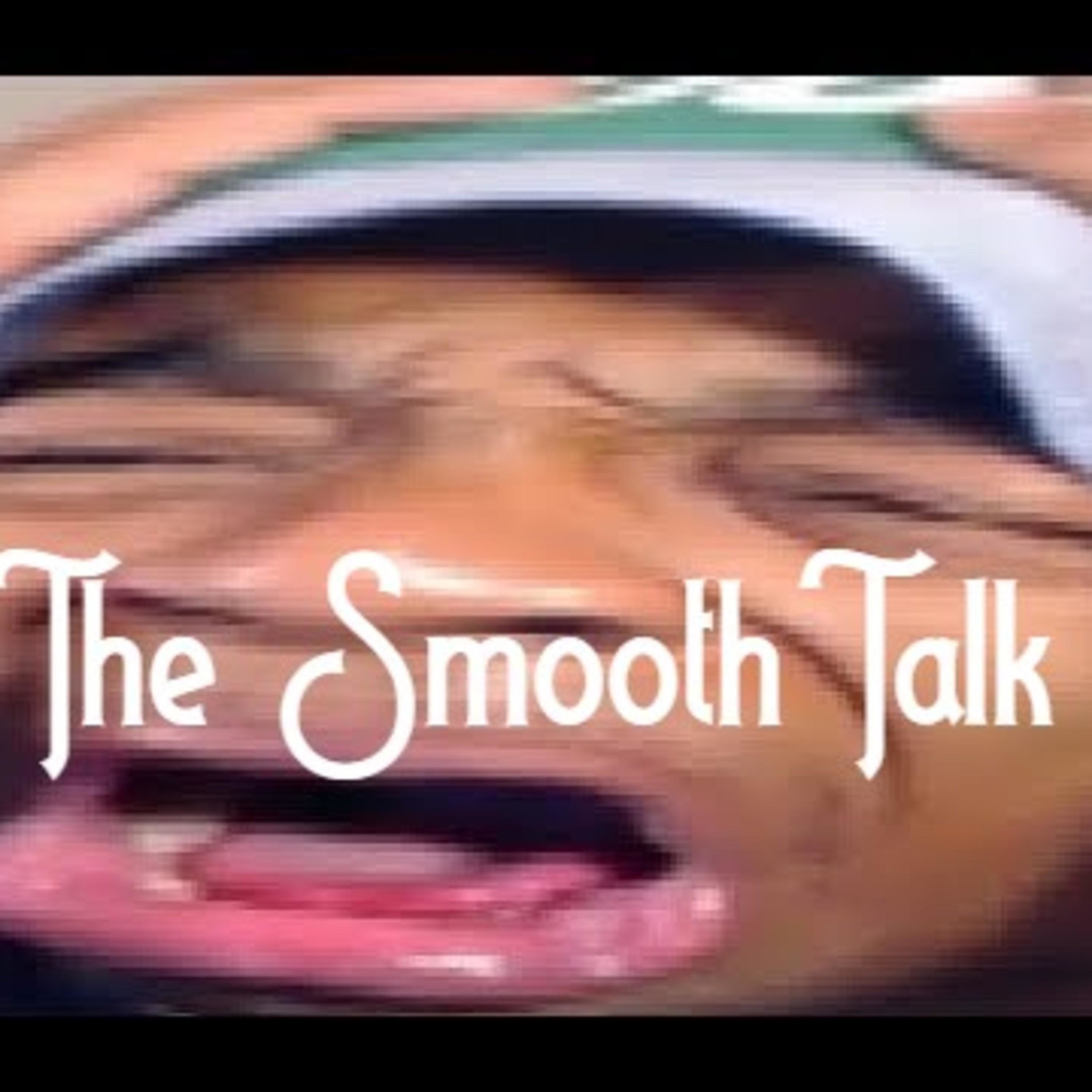 The Smooth Talk Podcast