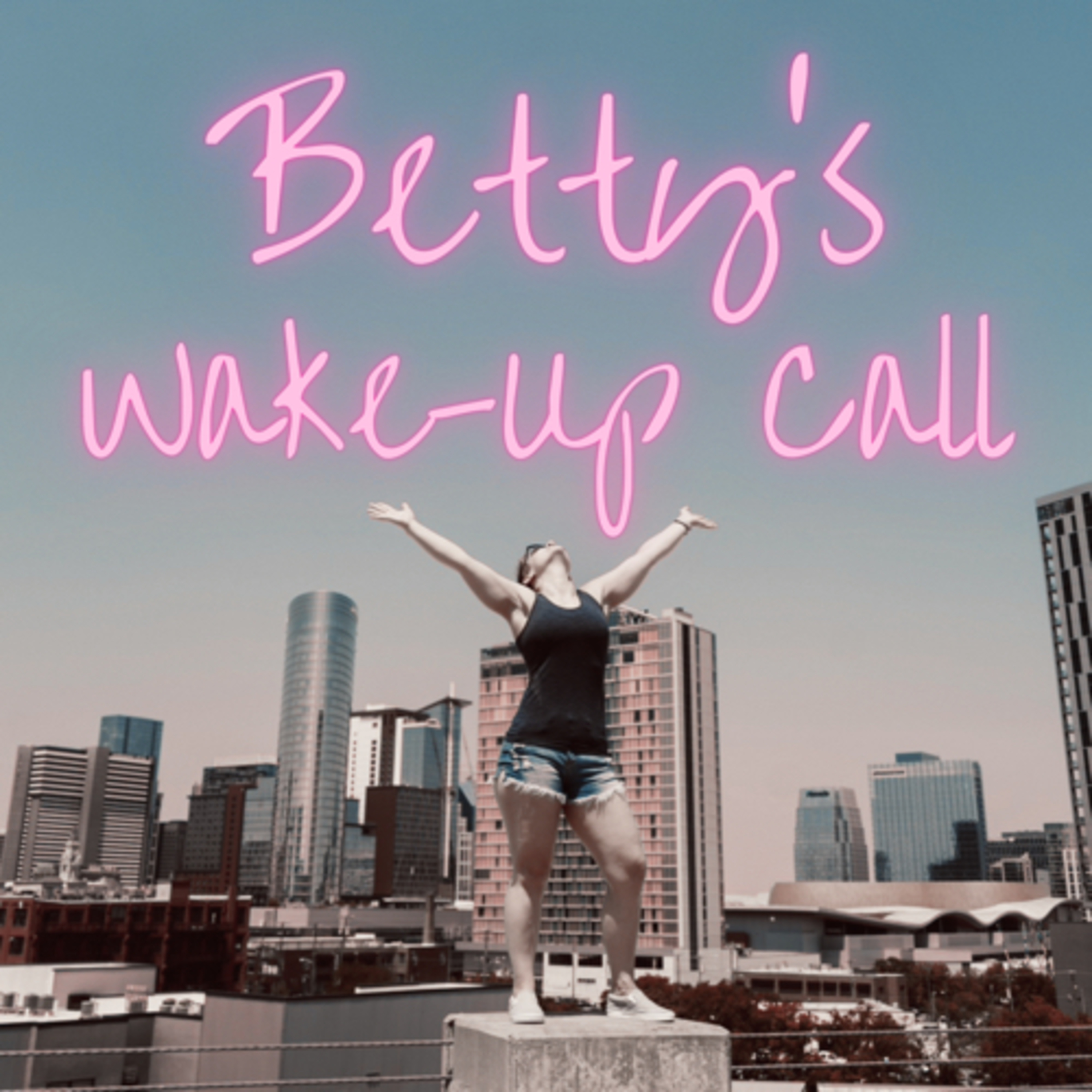 Betty’s Wake-Up Call