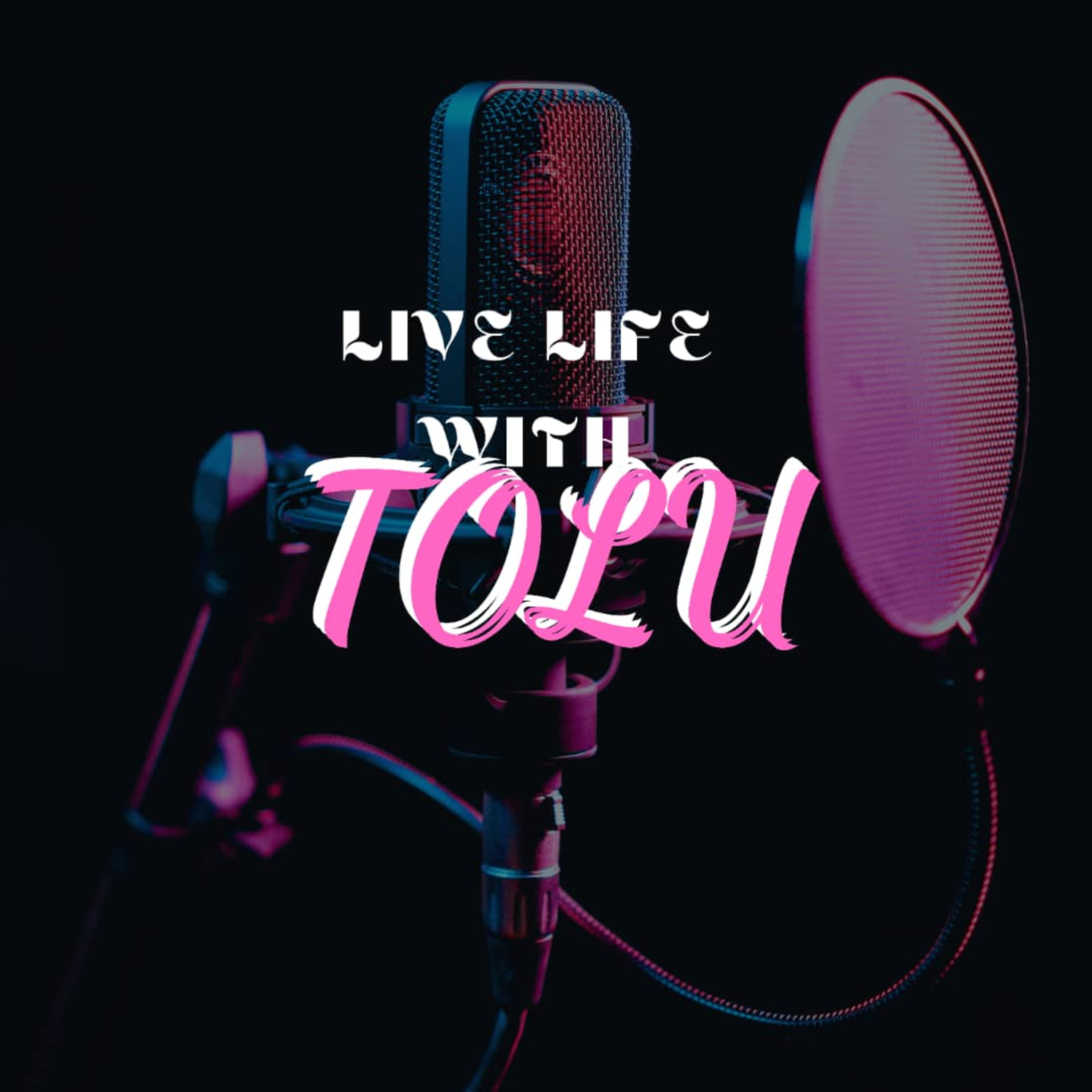 Live Life With Tolu podcast artwork