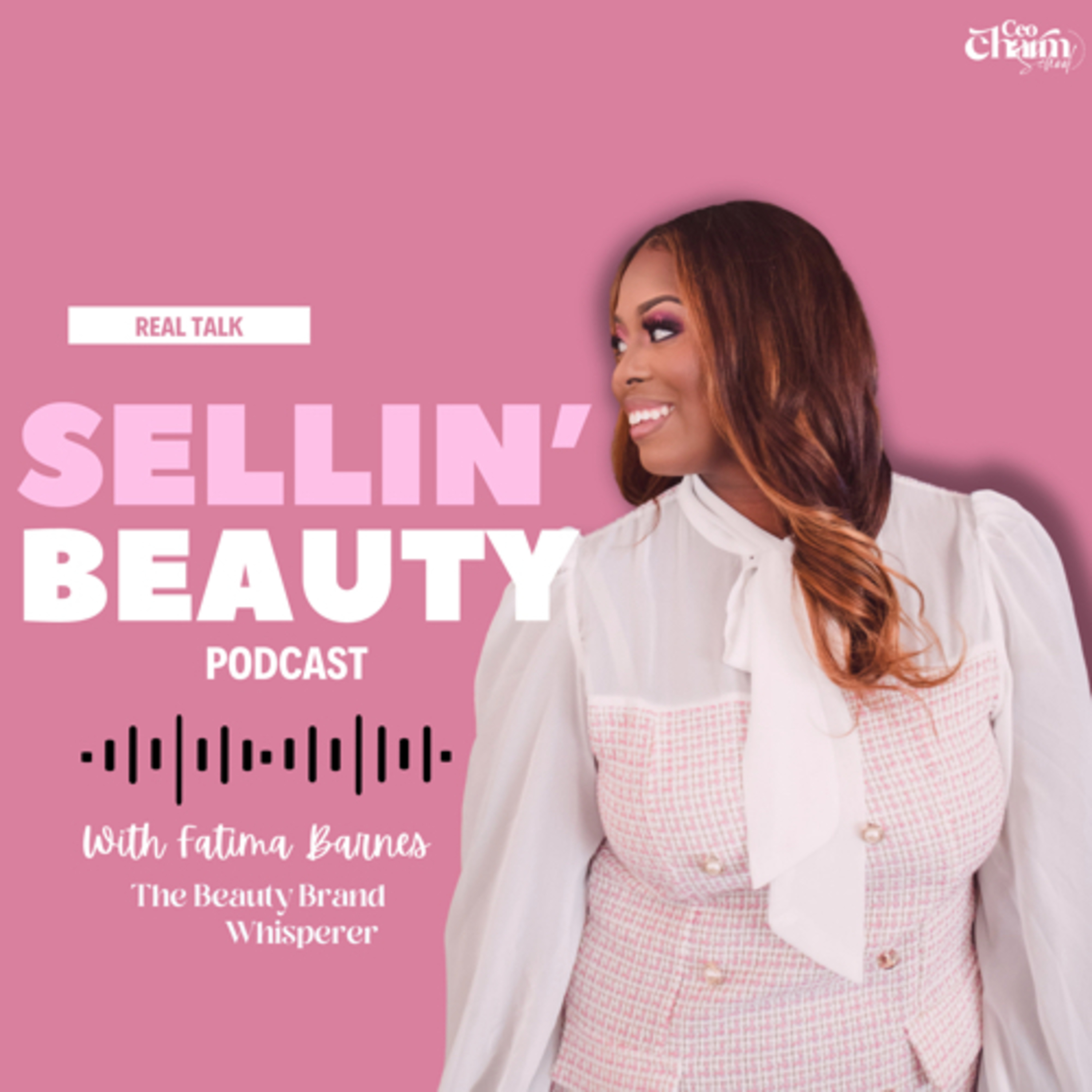 Sellin’ Beauty with Fatima Barnes podcast artwork