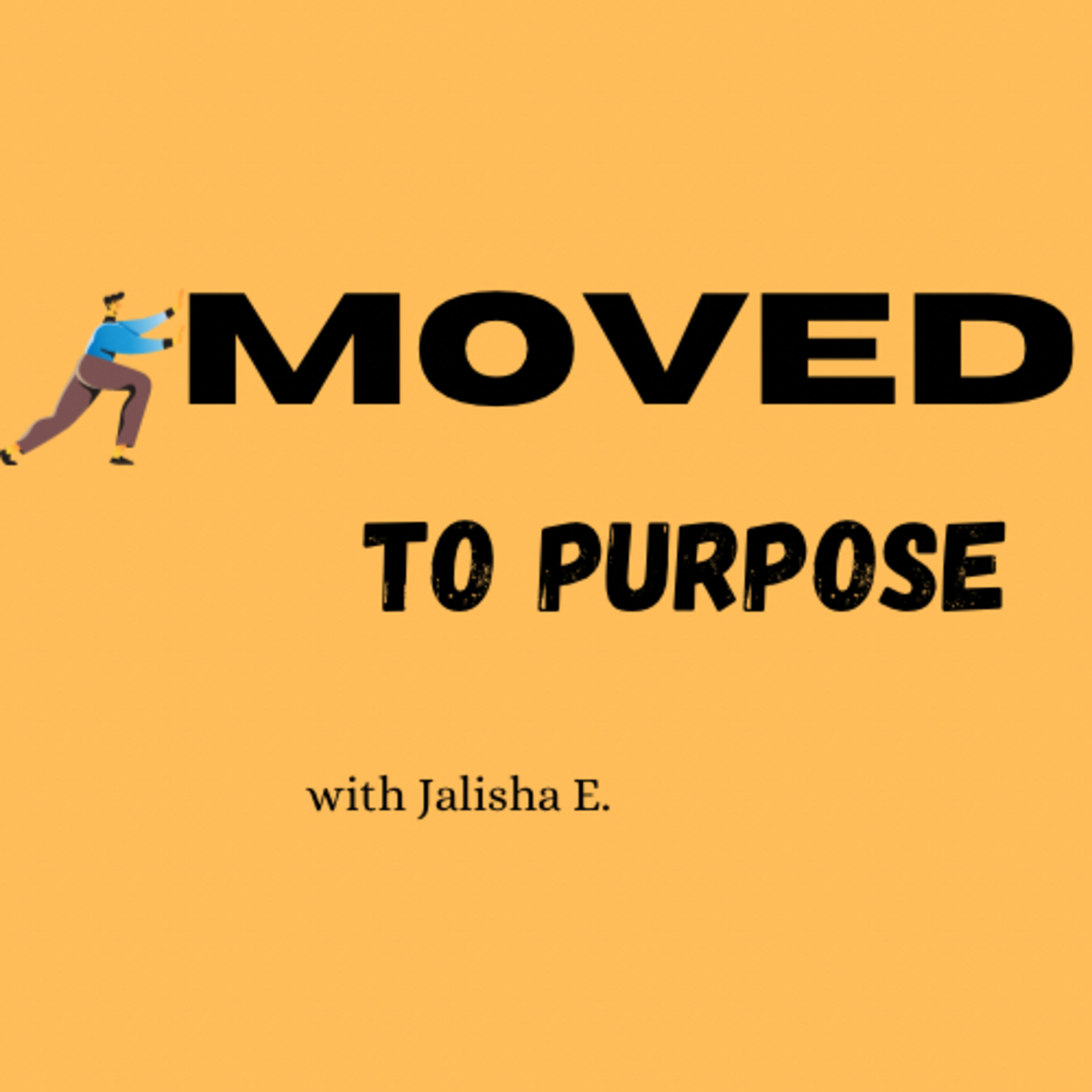 Moved To Purpose podcast artwork