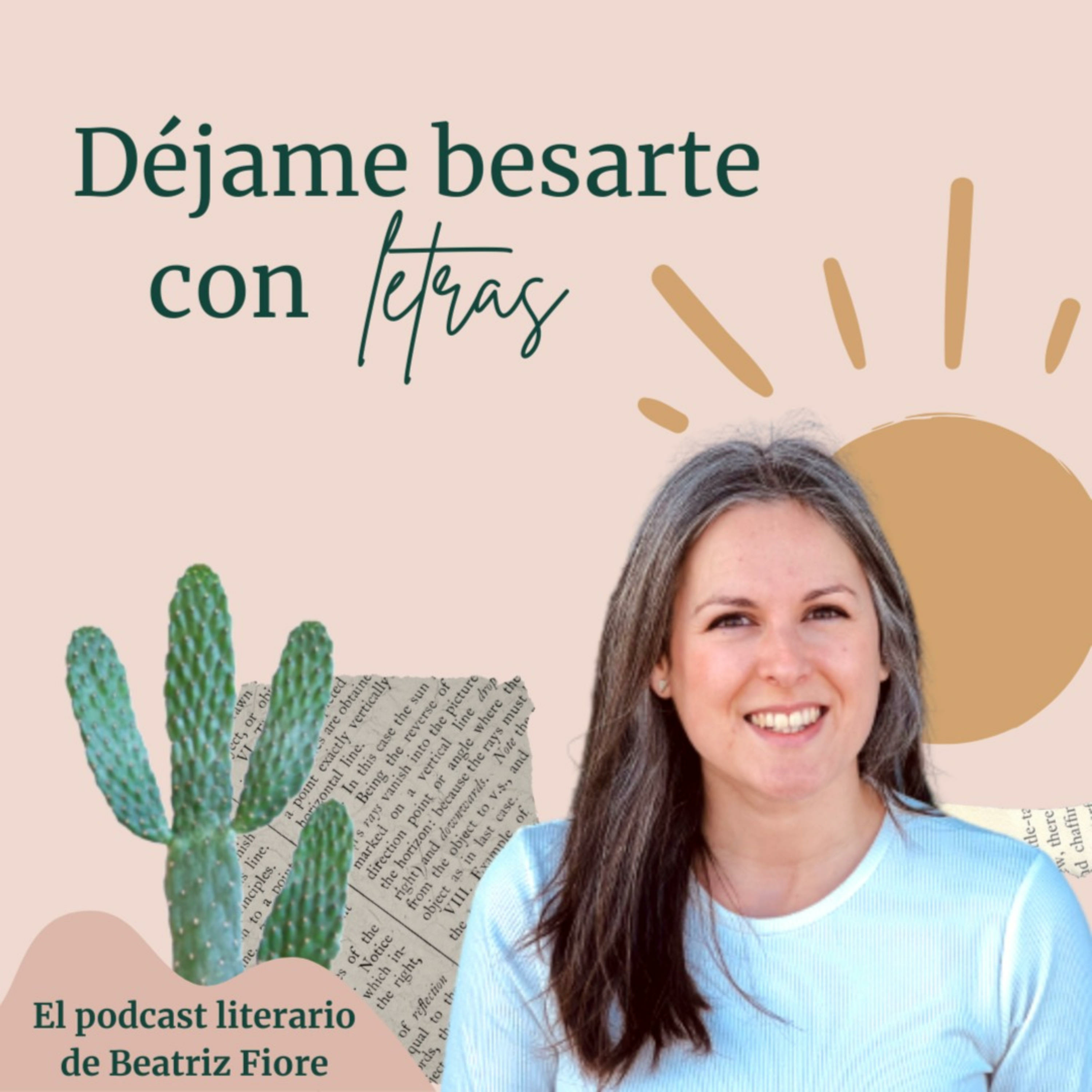 Déjame besarte con letras. El podcast literario de Beatriz Fiore