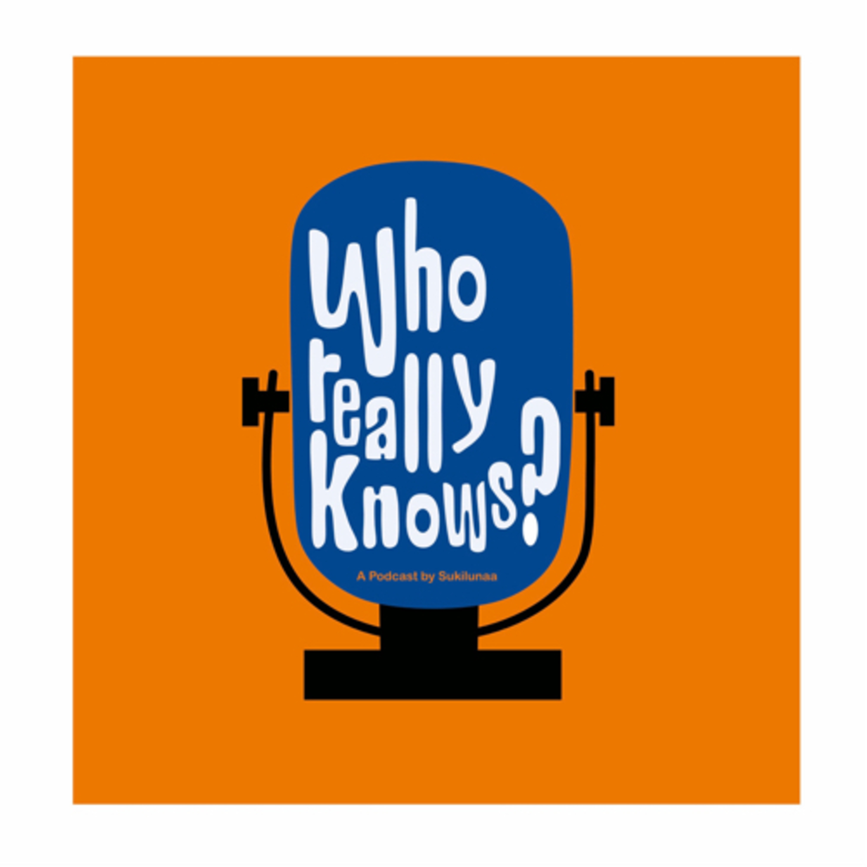 Who really knows? podcast artwork