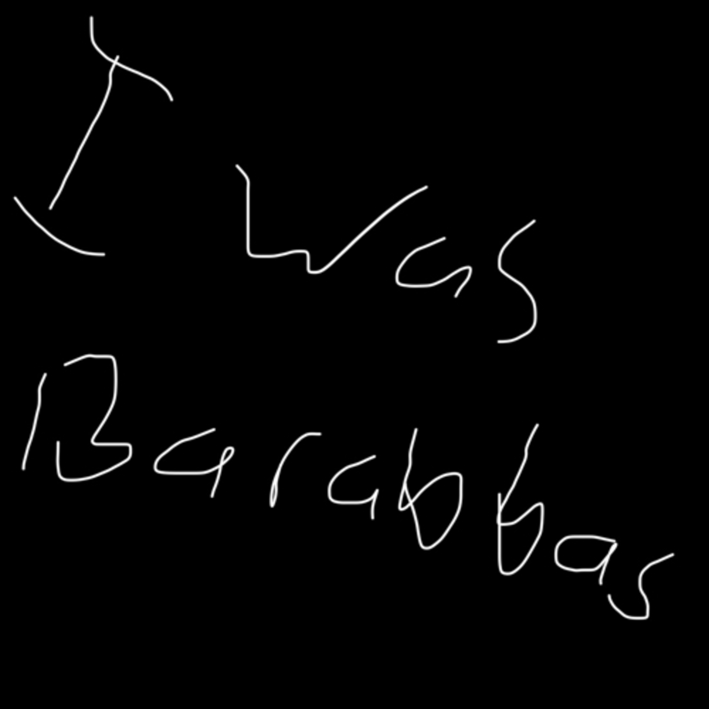 I was Barabbas podcast artwork