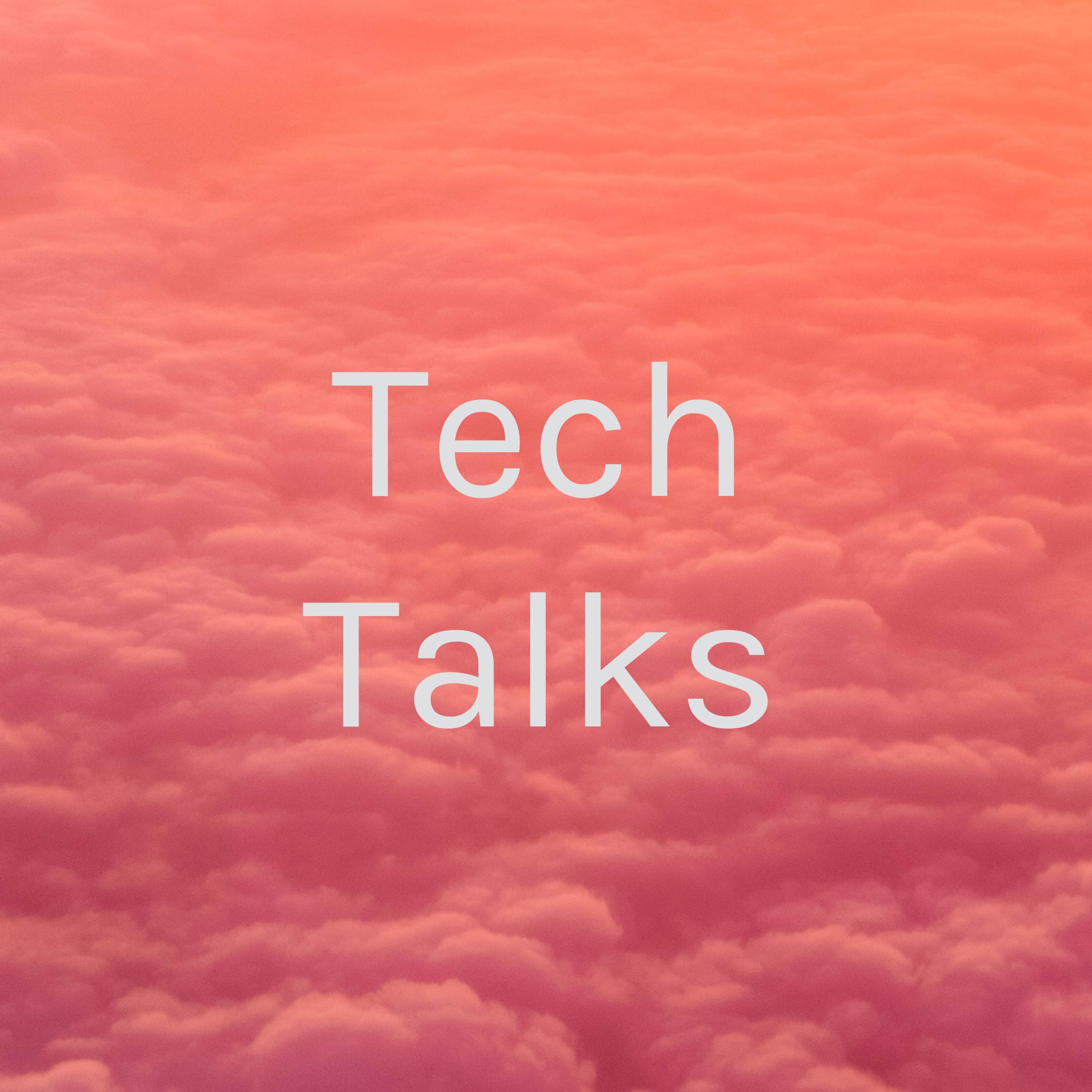 Tech Talks Tech Talks