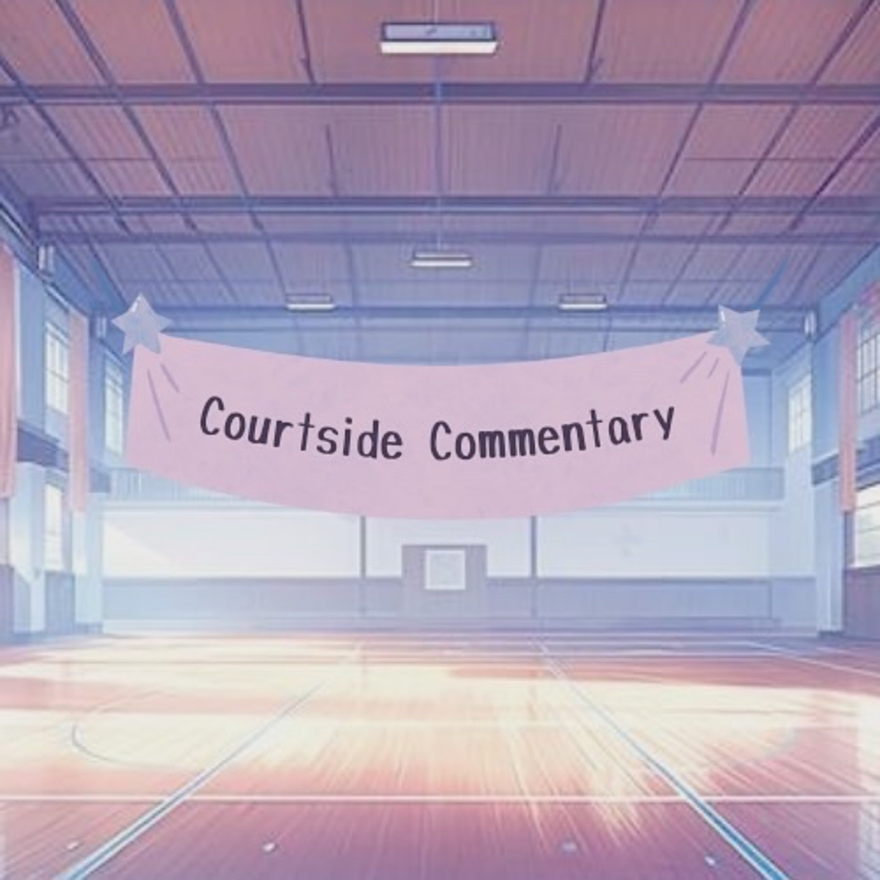 Courtside Commentary