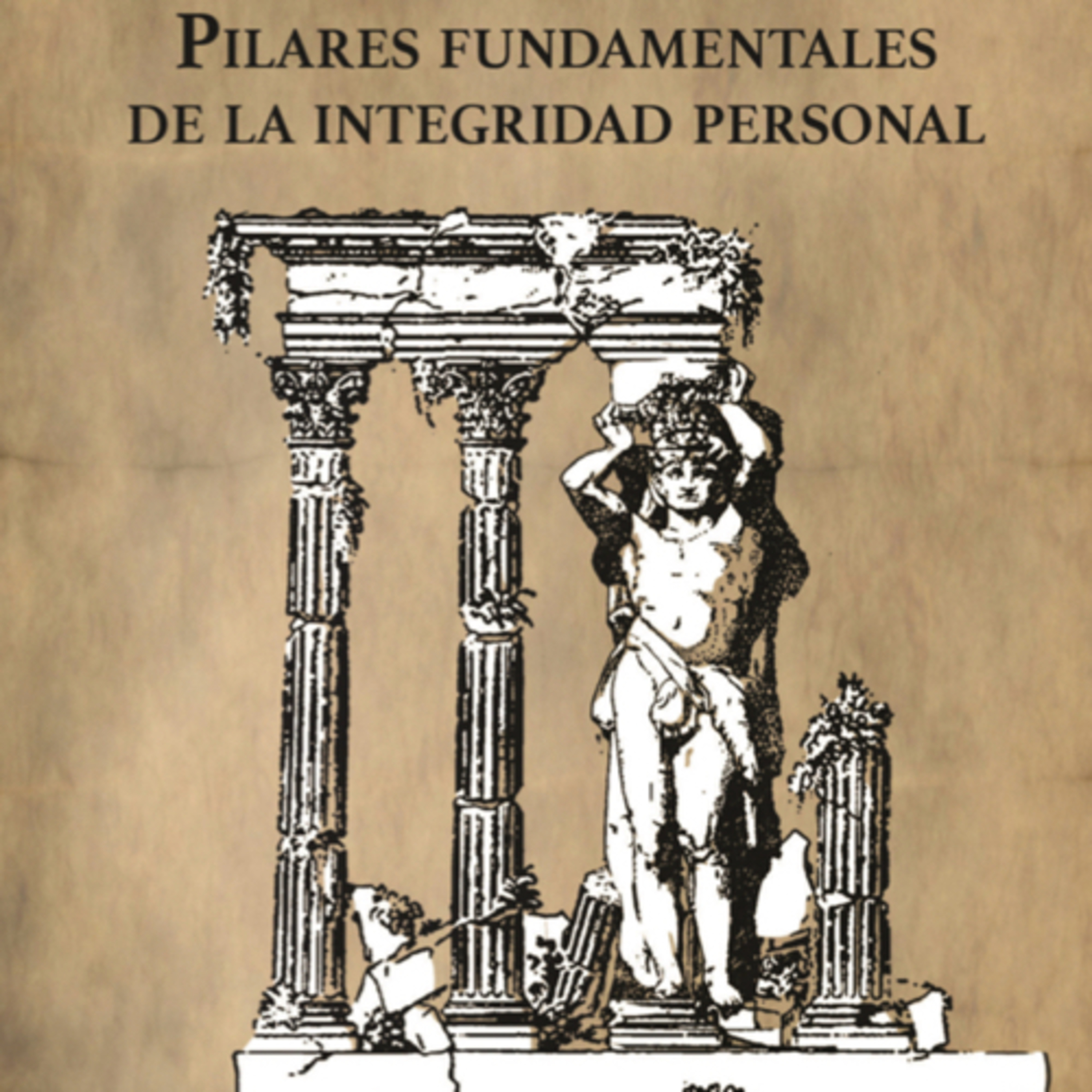 Pilares fundamentales de la integridad personal