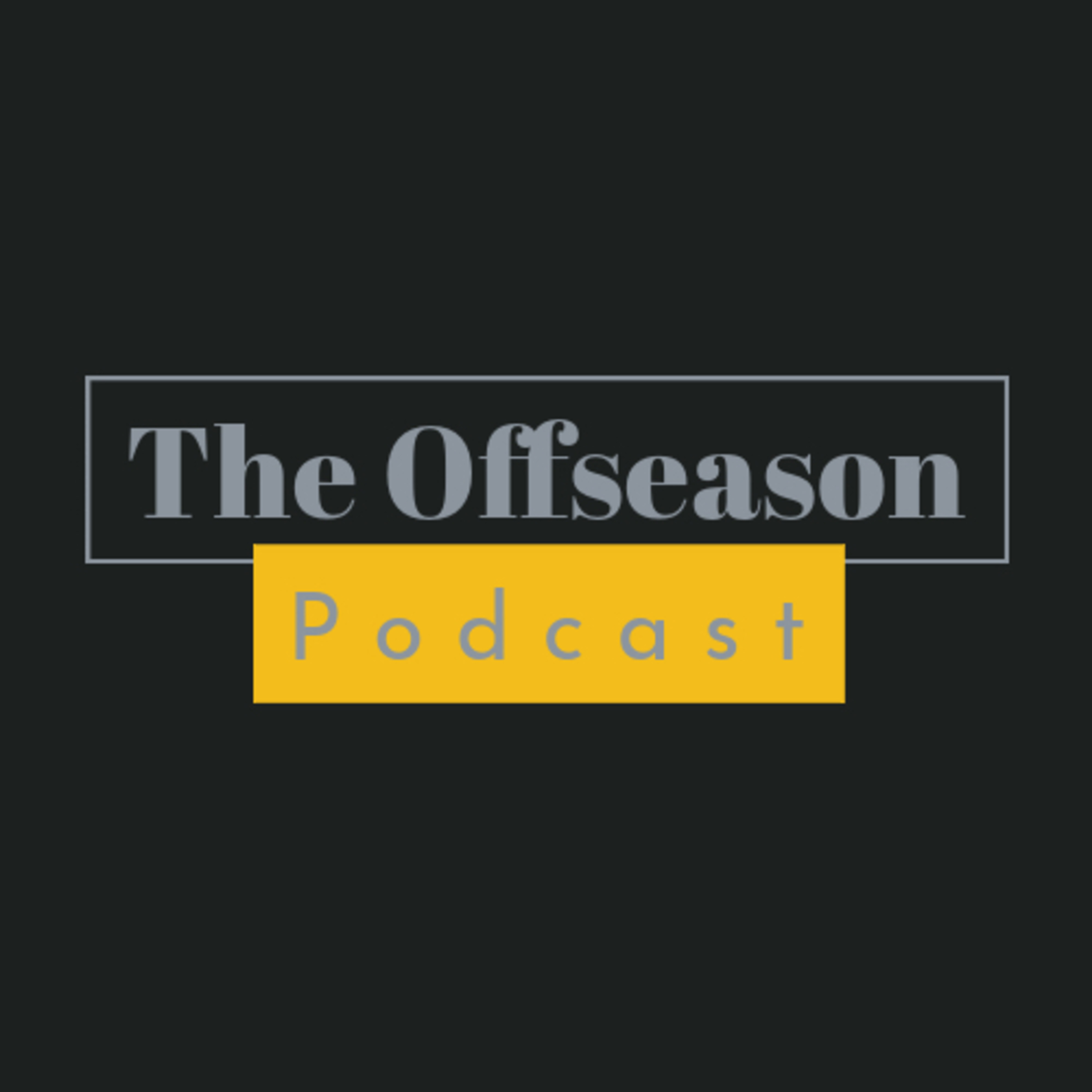 The Offseason Podcast