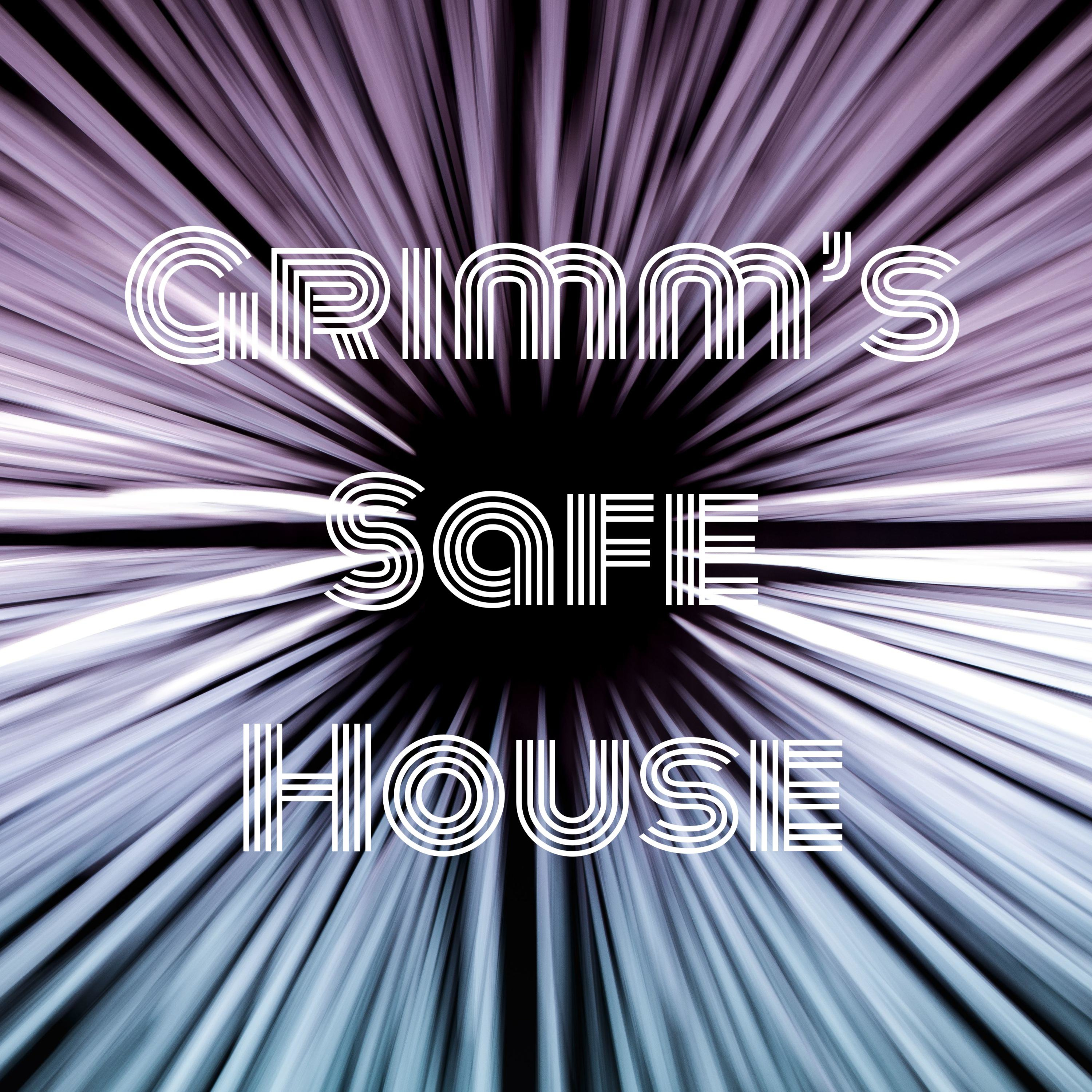 Grimm's Safe House
