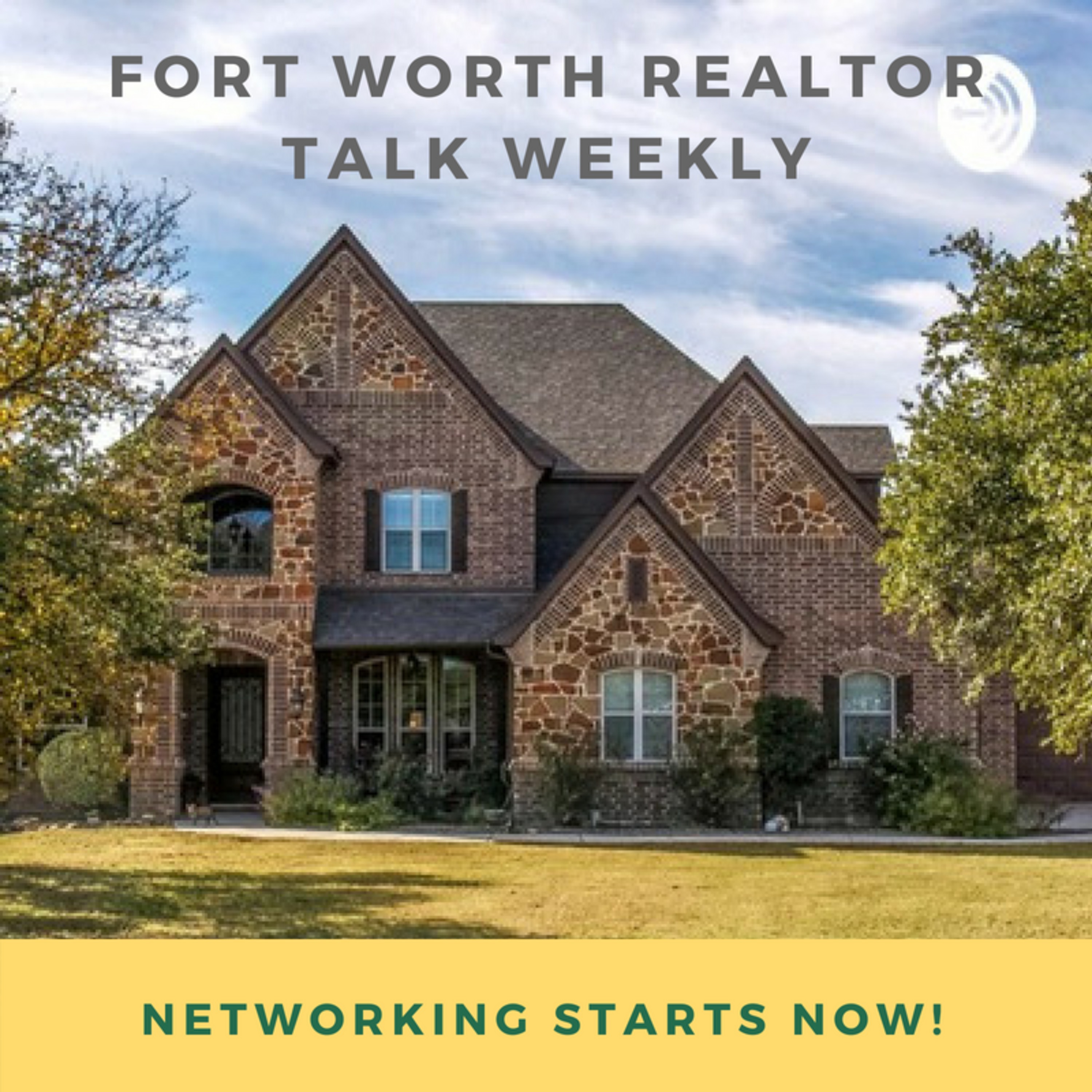 Fort Worth Realtor Talk Weekly