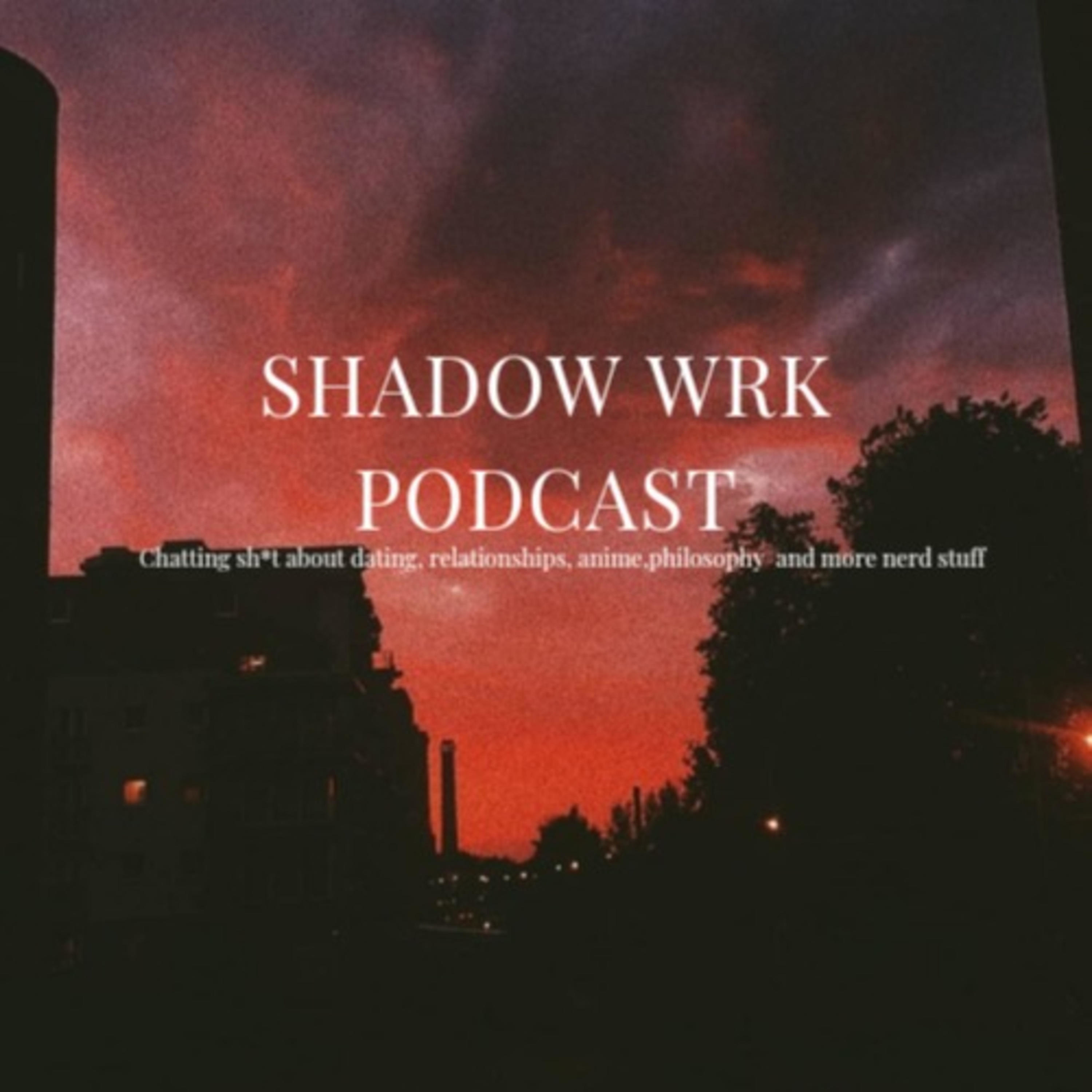 Shadow Wrk Podcast