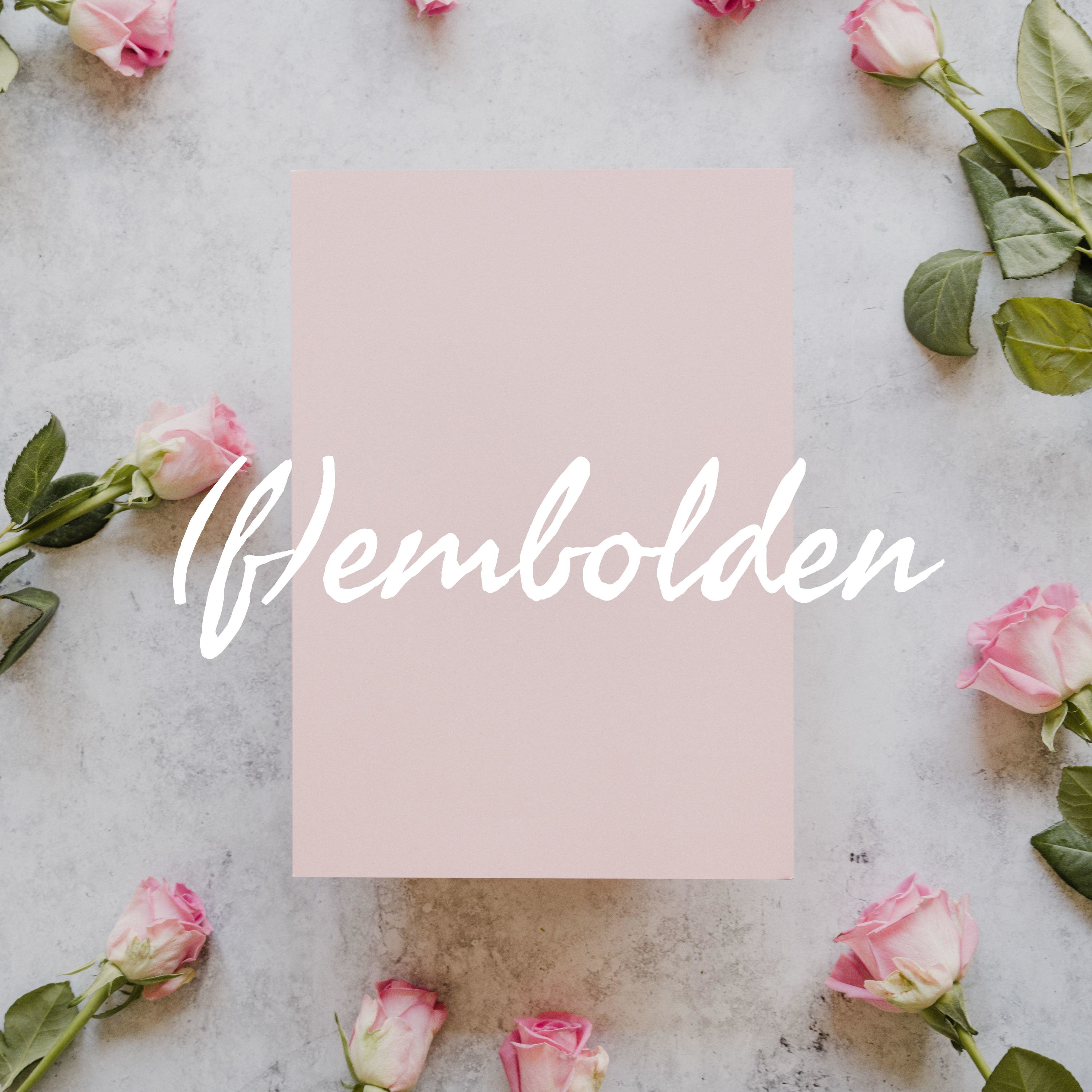 (f)embolden