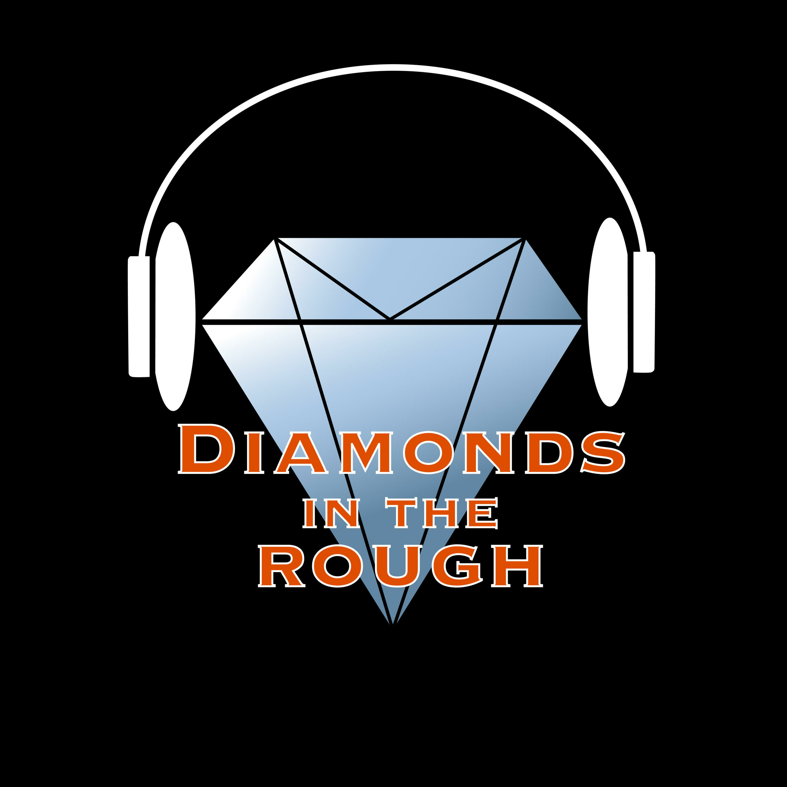 Diamonds in the Rough Podcast