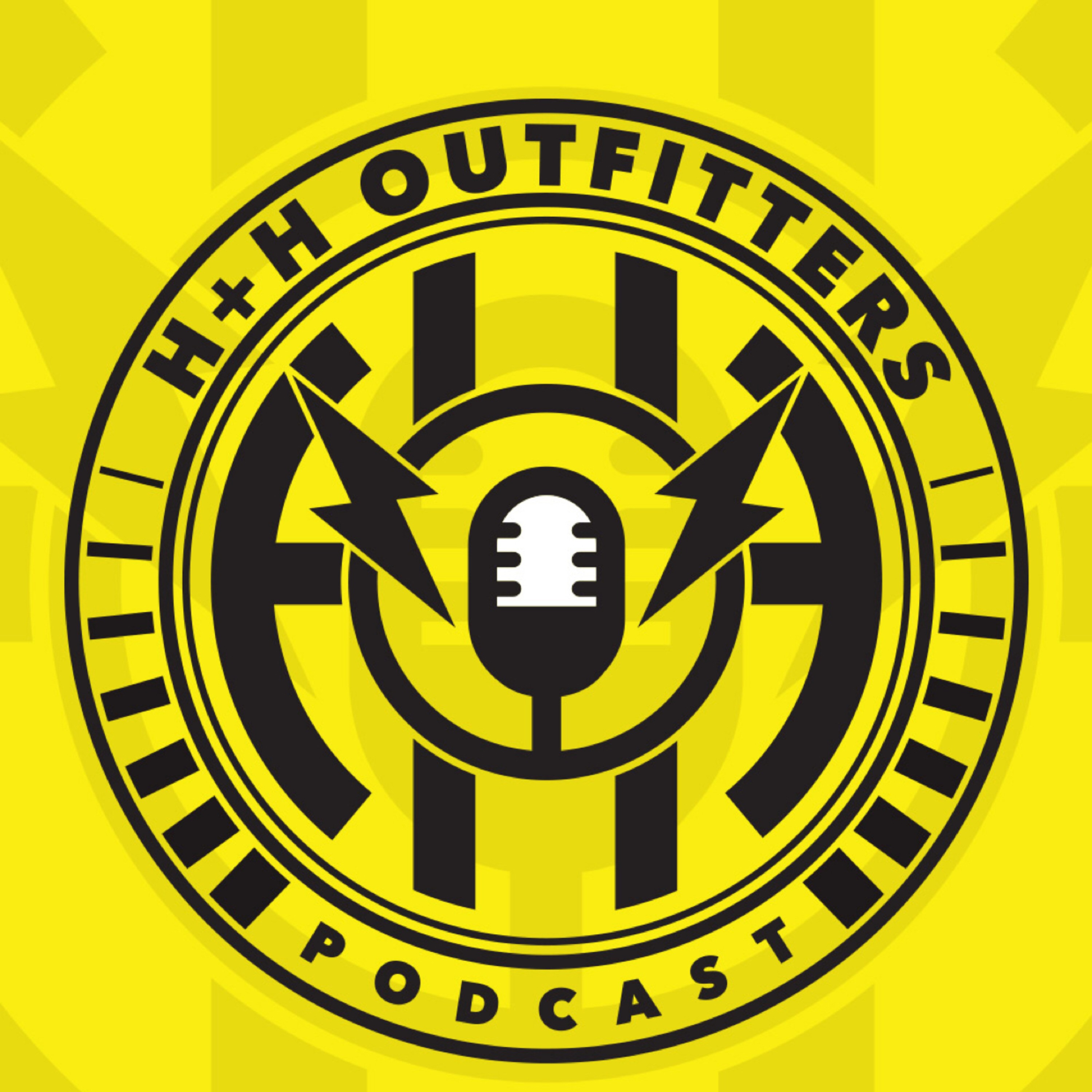 The H&H Outfitters Podcast