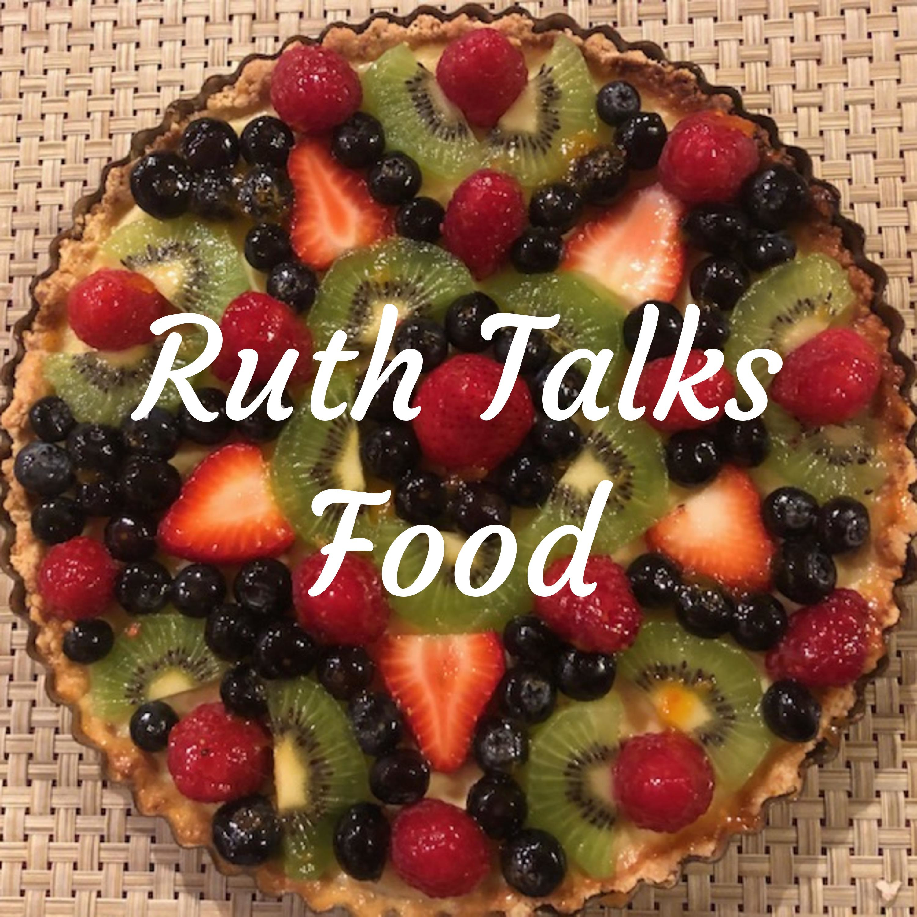Ruth Talks Food
