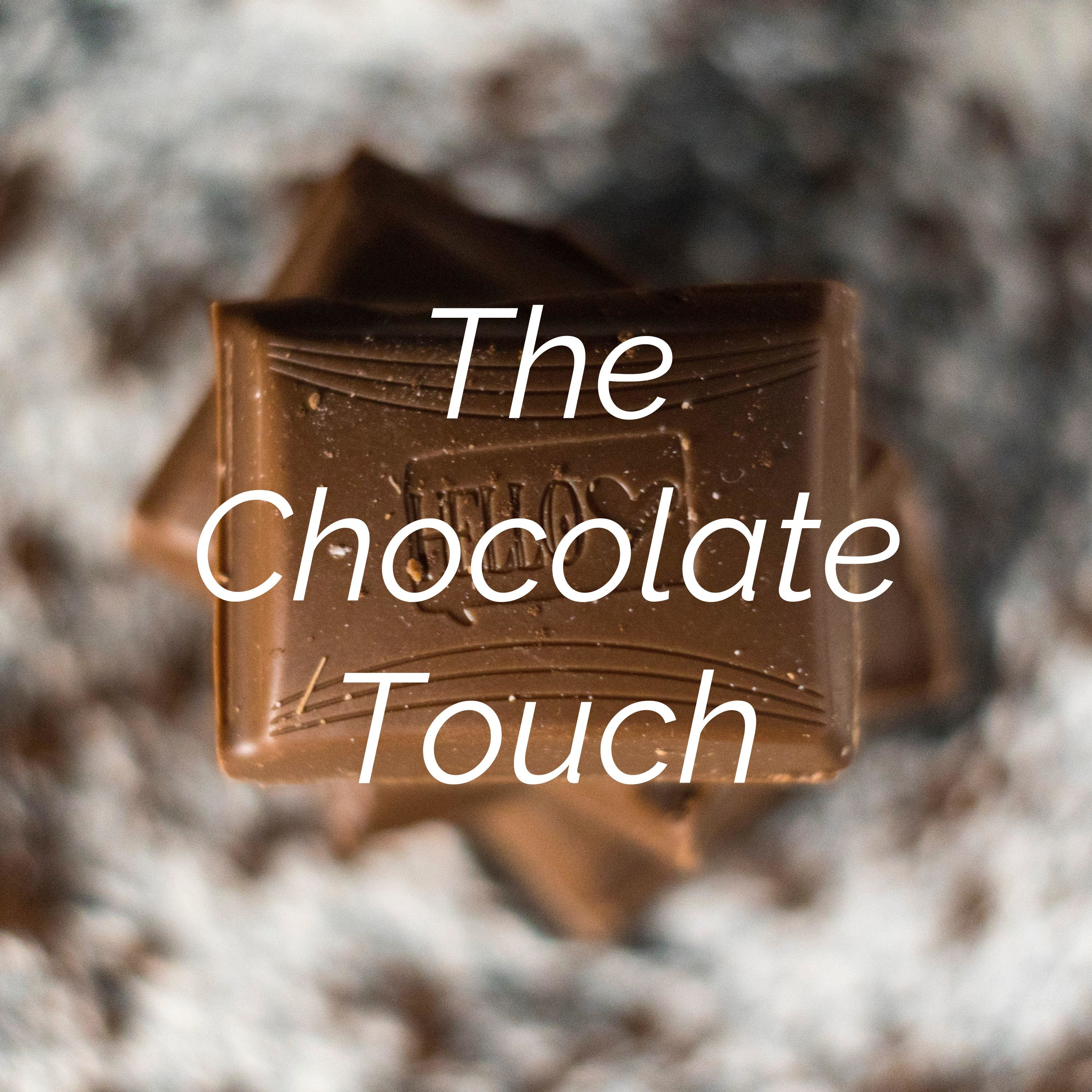 The Chocolate Touch