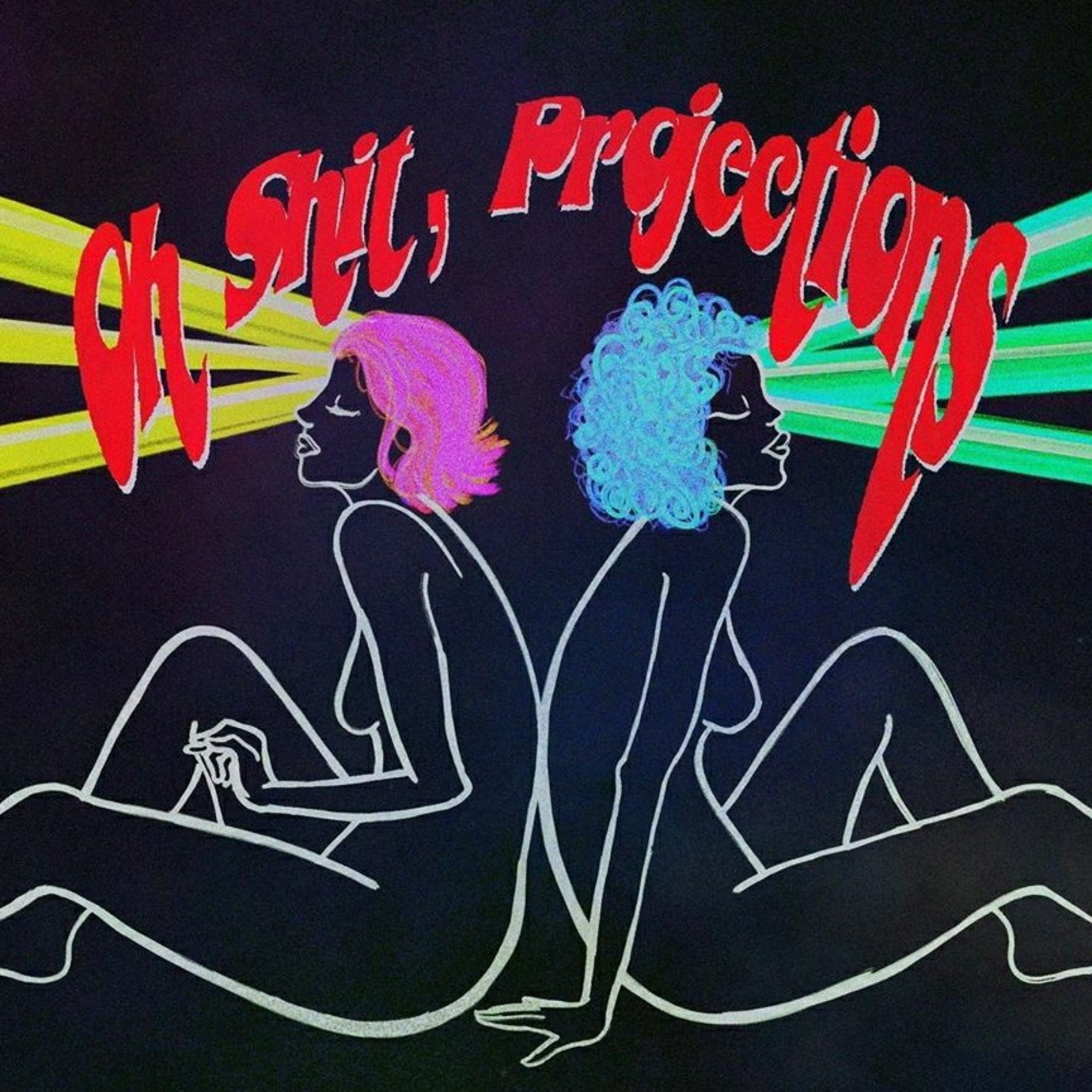 Oh Shit, Projections podcast artwork