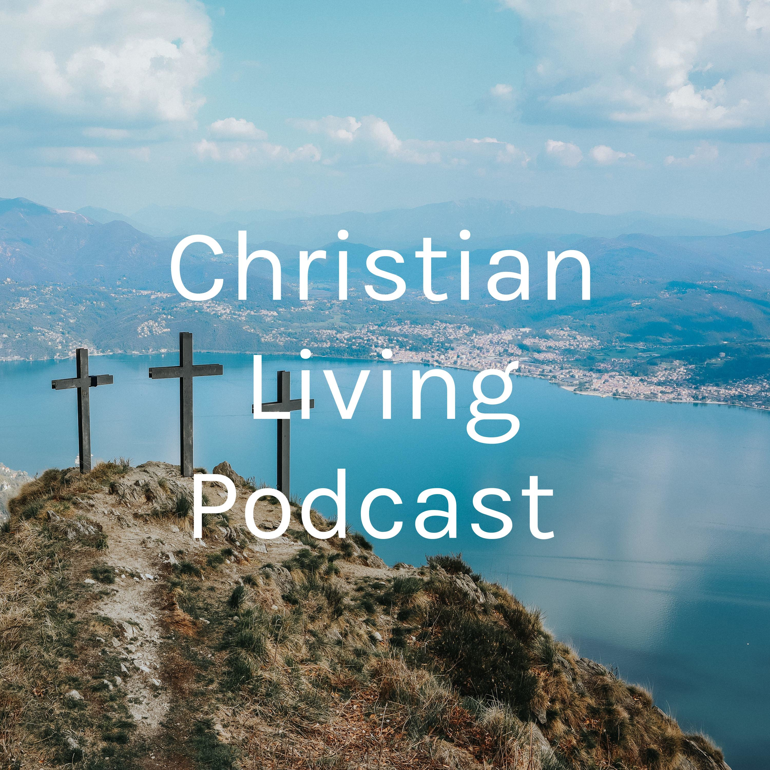 Christian Living Podcast