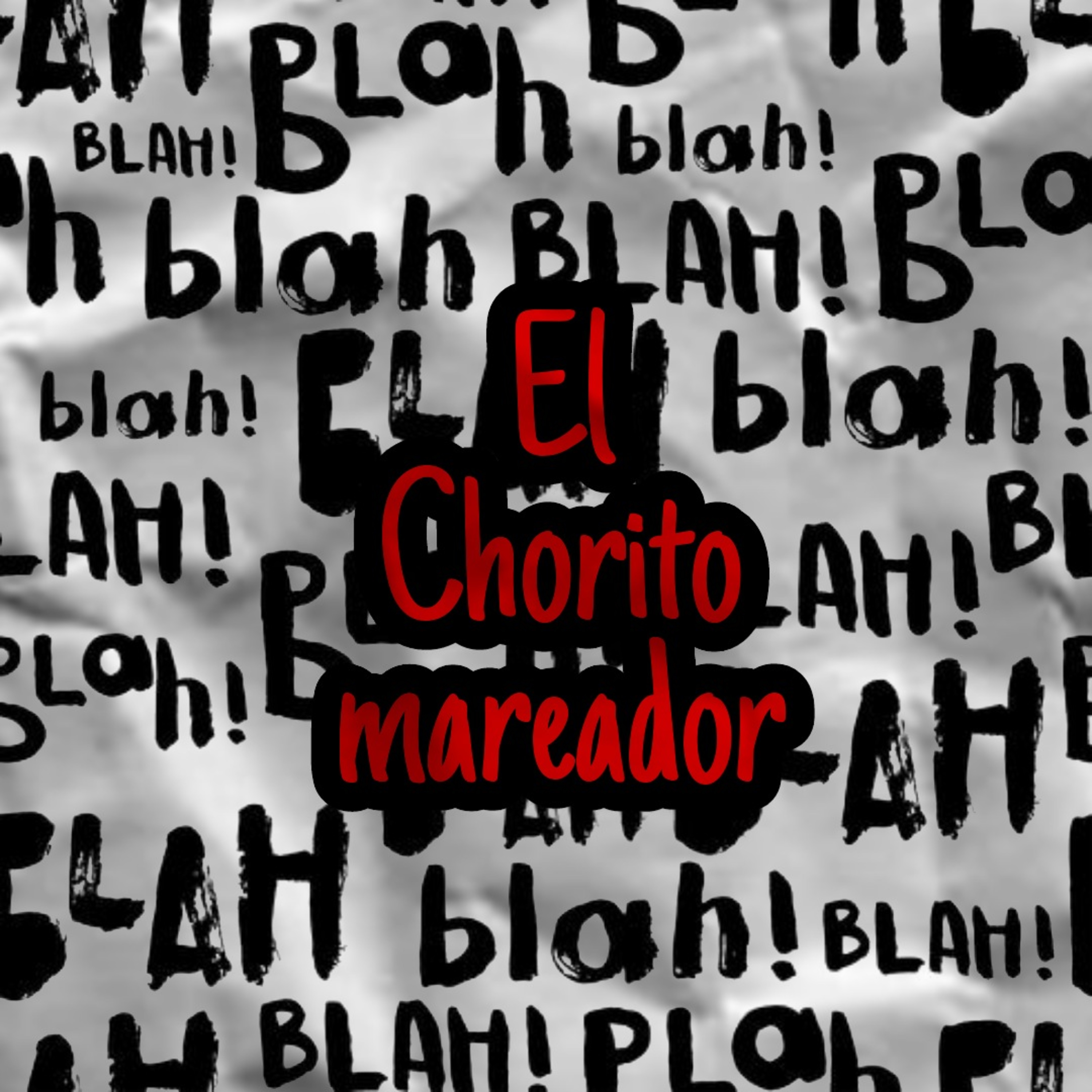 El Chorito Mareador podcast artwork