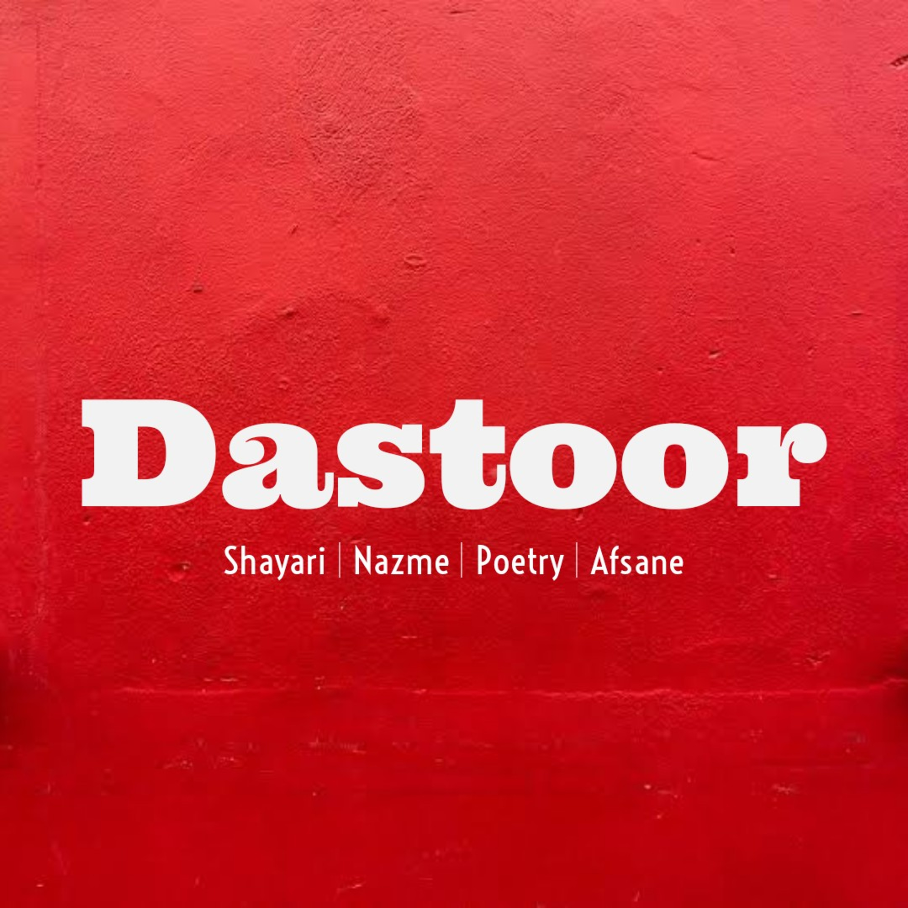 Dastoor : Shayari | Ghazal | Nazme | Poetry | Afsane (Hindi & Urdu)