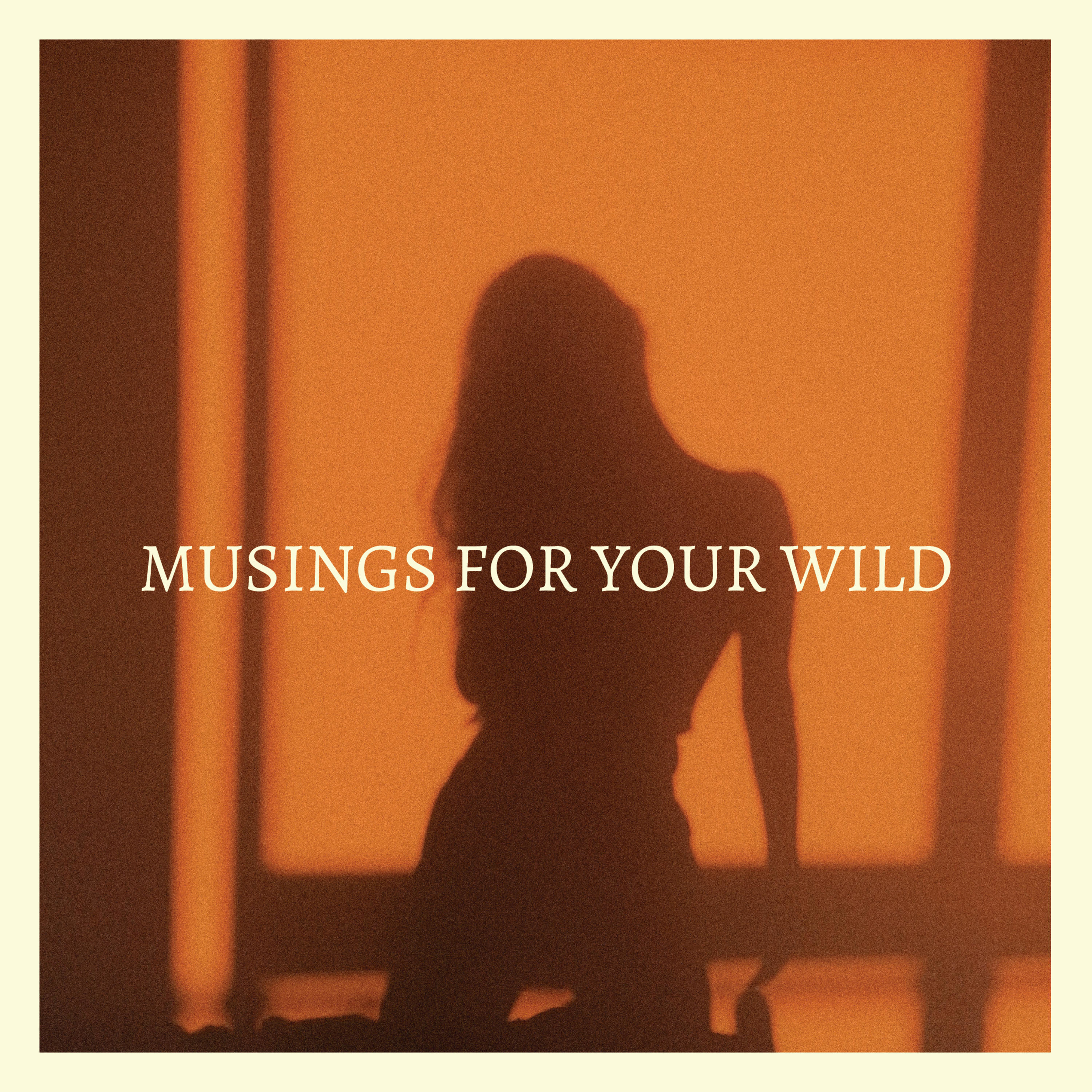 Musings For Your Wild