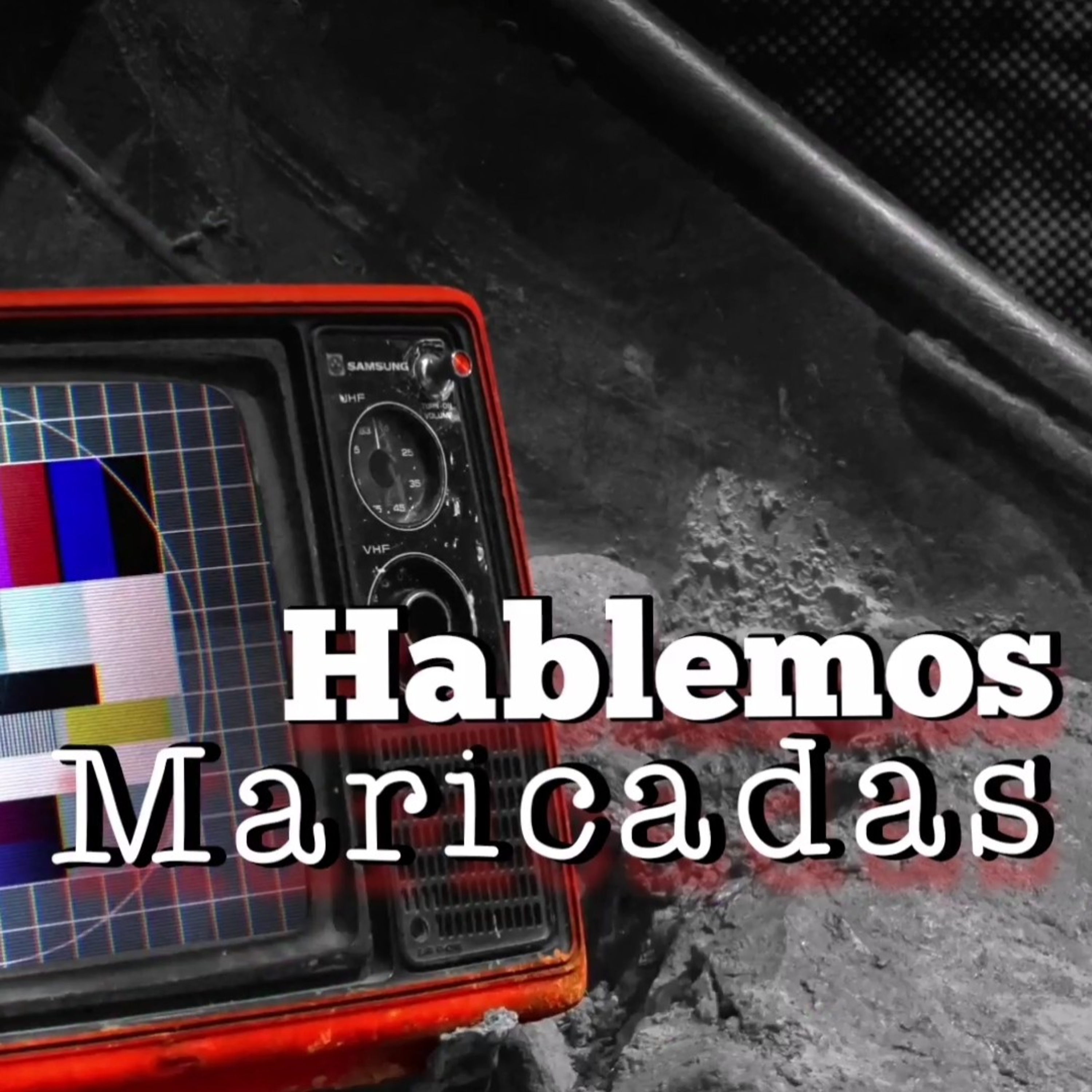 Hablemos Maricadas