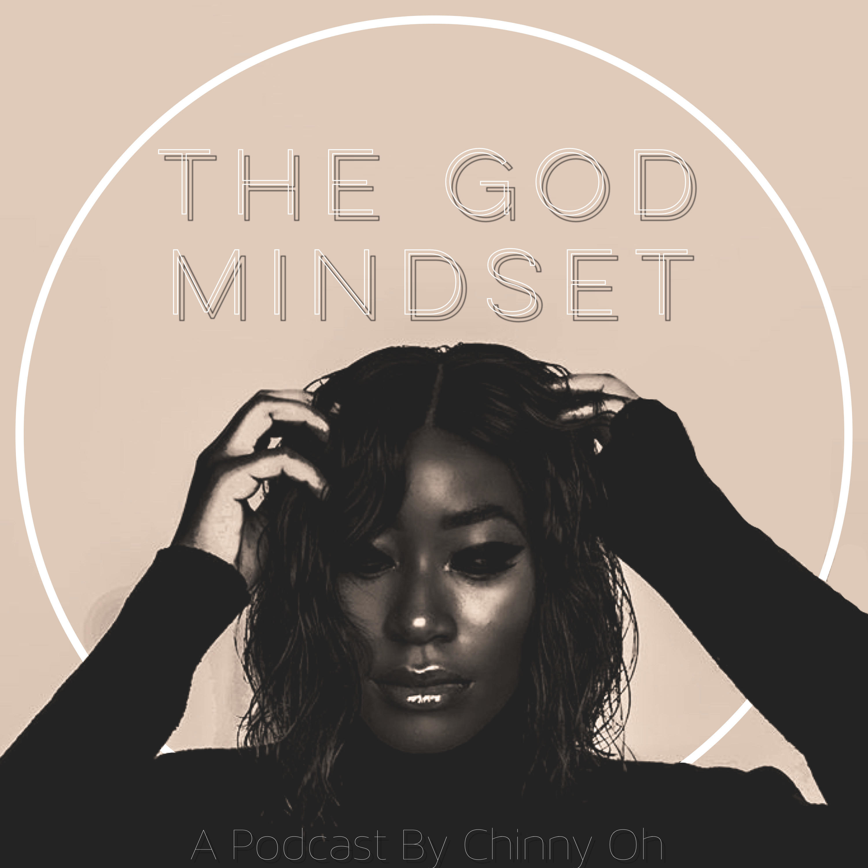 Artwork for The God Mindset with Chinny Oh