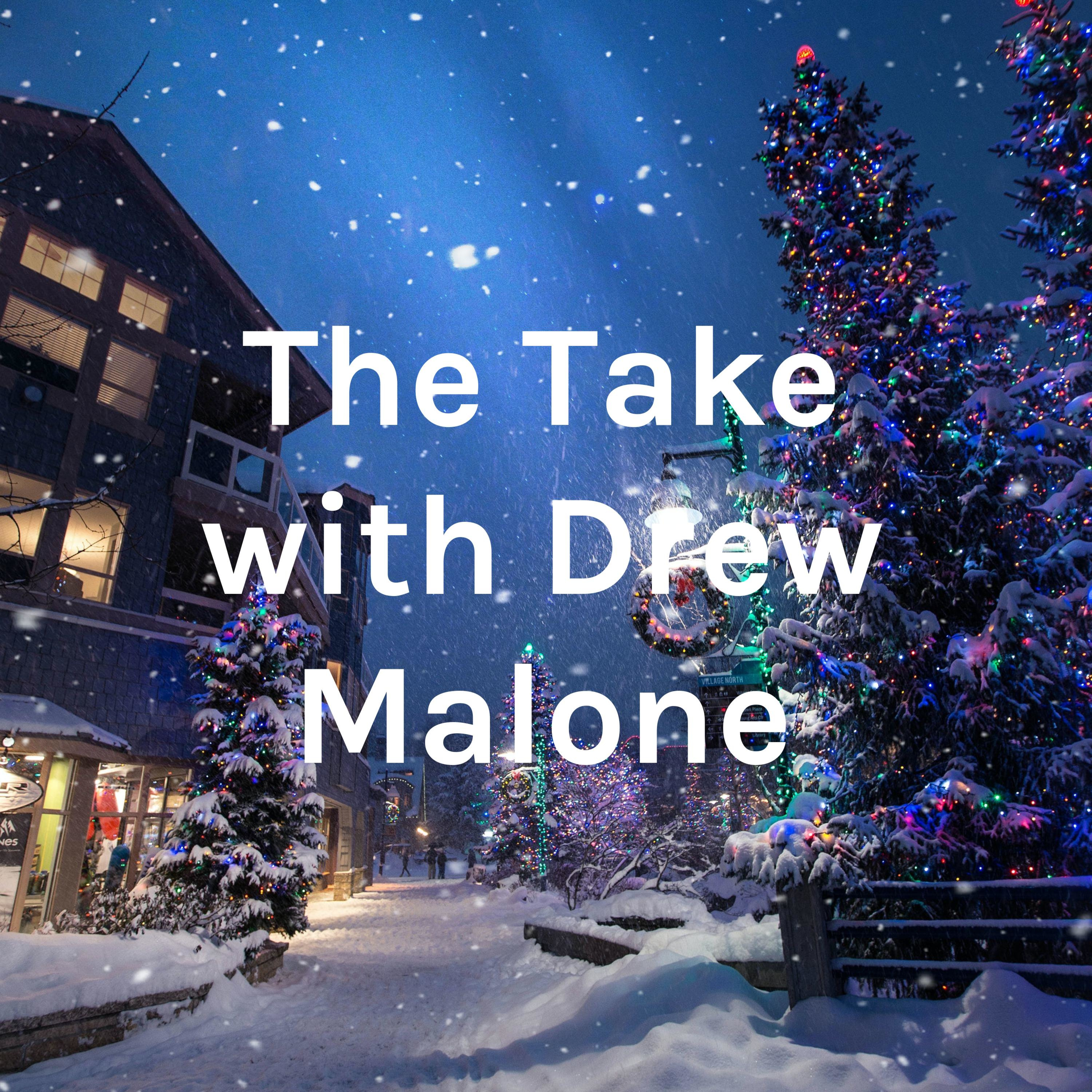 The Take with Drew Malone