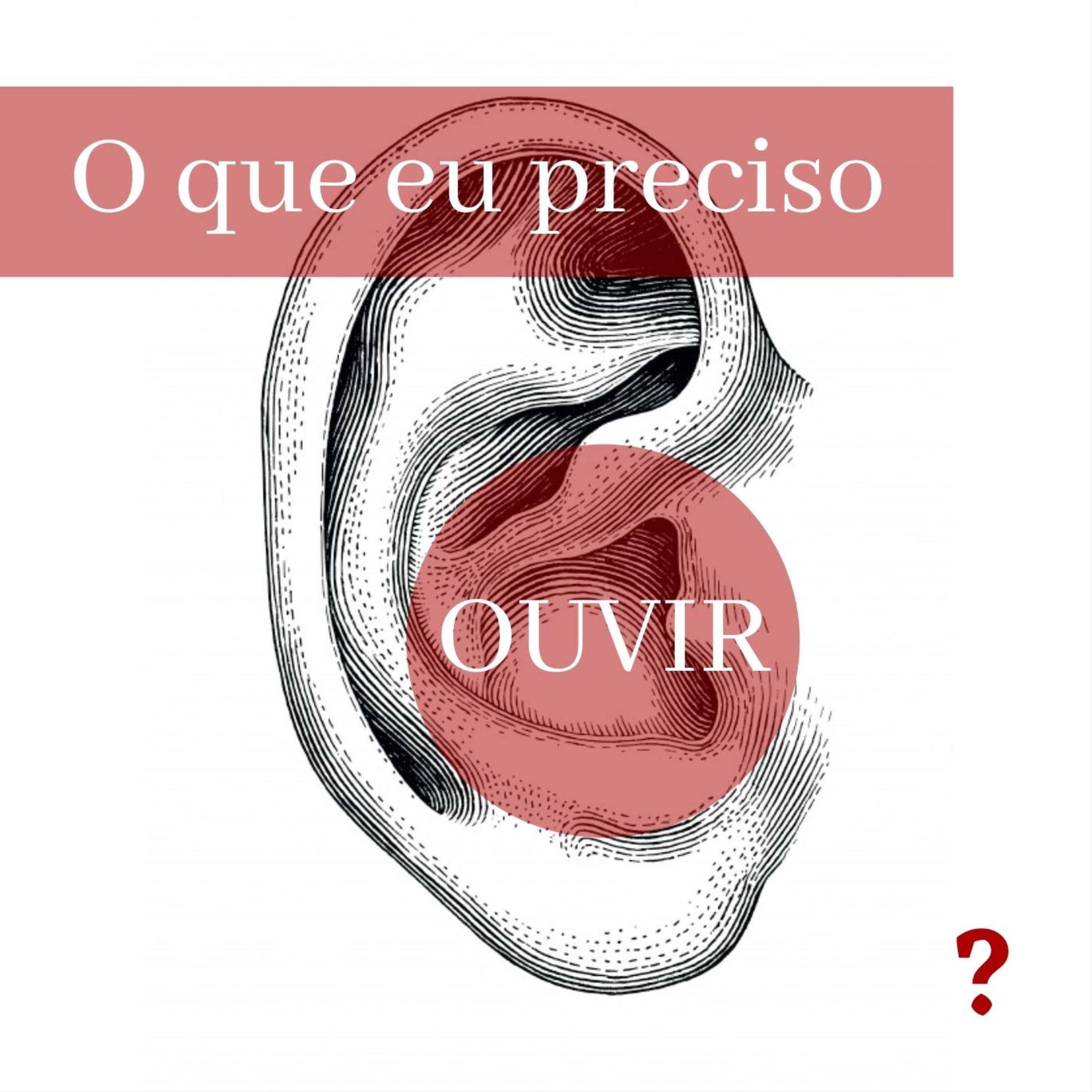 O que eu preciso ouvir (?)
